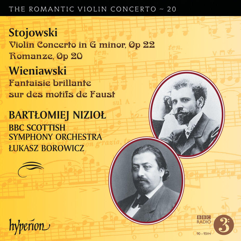 Релиз Stojowski & Wieniawski: Violin Concertos (Hyperion Romantic Violin Concerto 20)