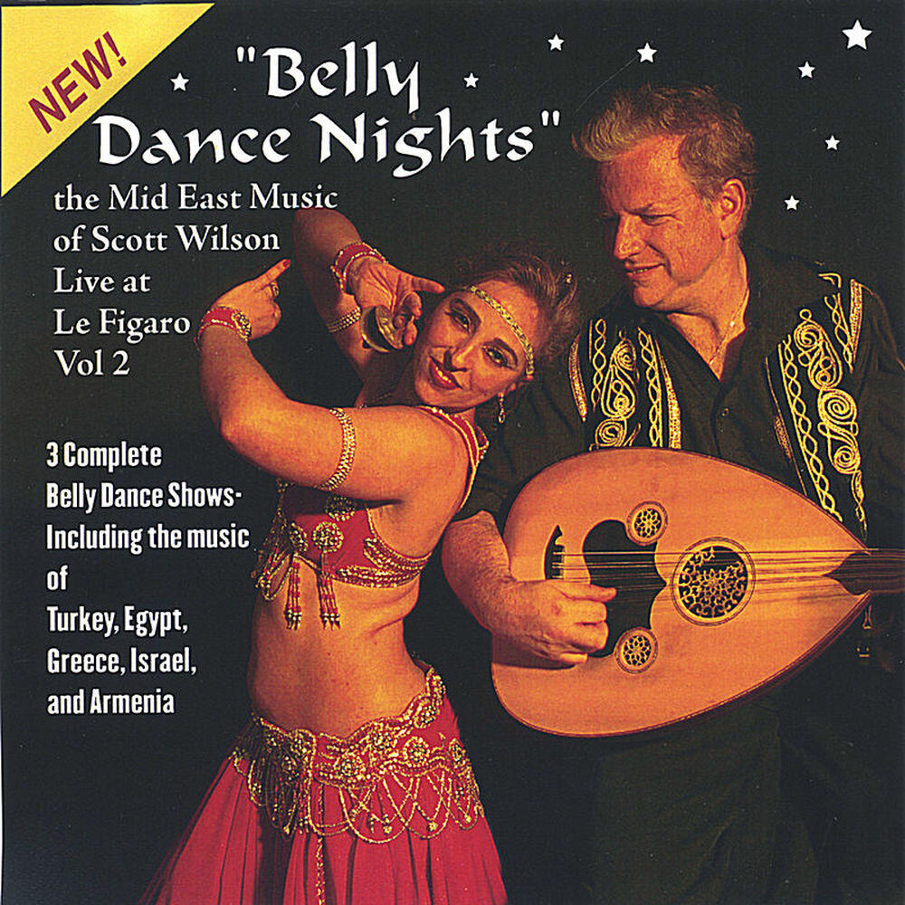 Релиз Belly Dance Nights - The Mid East Music Of Scott Wilson Live At Le Figaro Vol. 2