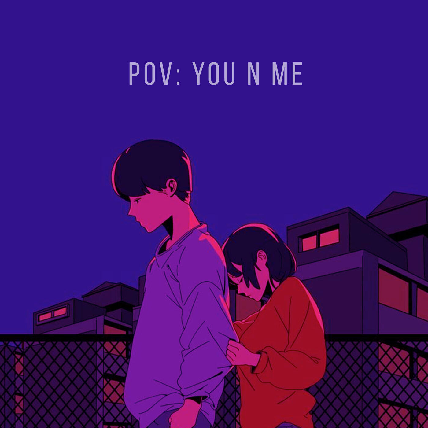 Релиз Pov: You n Me (Lofi)