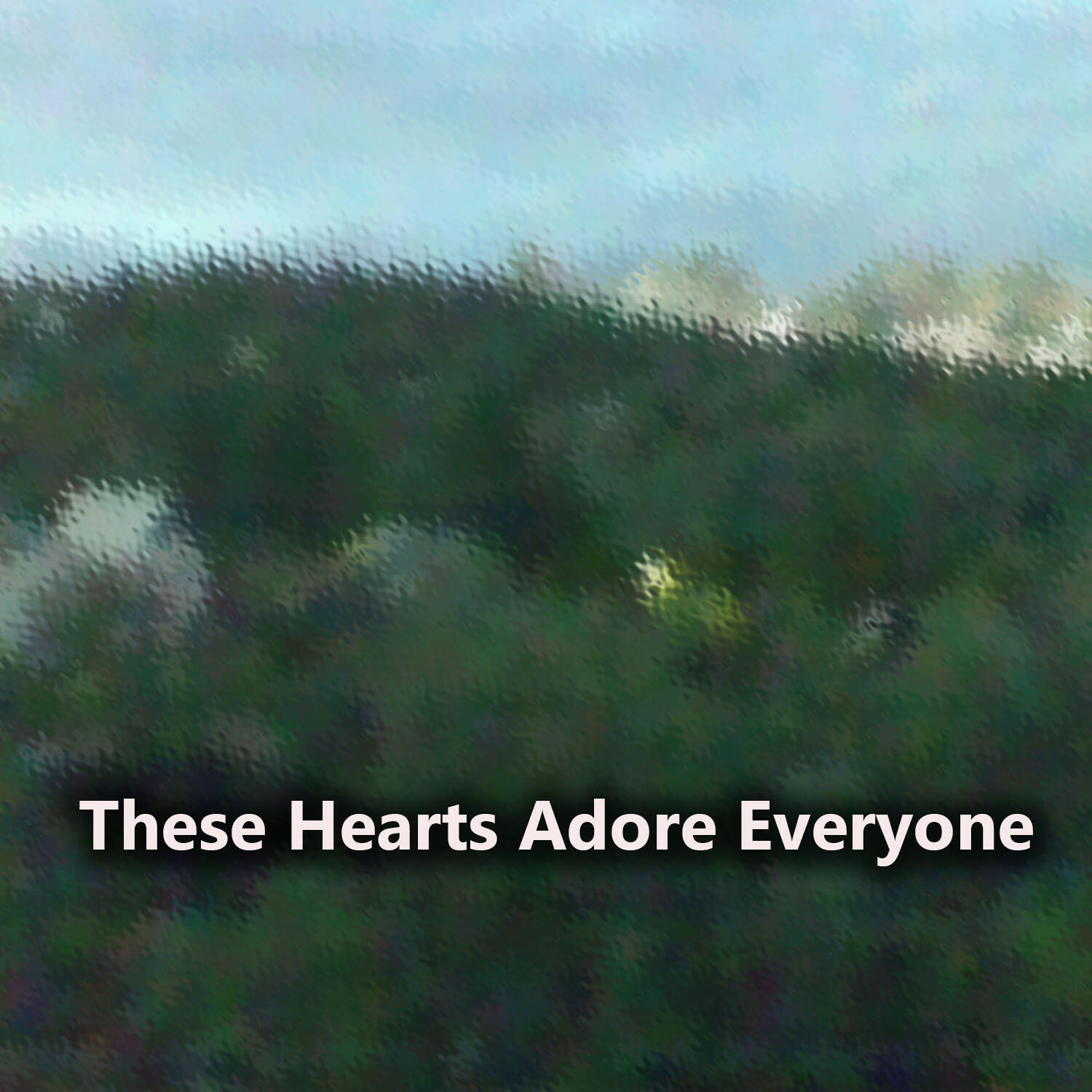Постер альбома These Hearts Adore Everyone