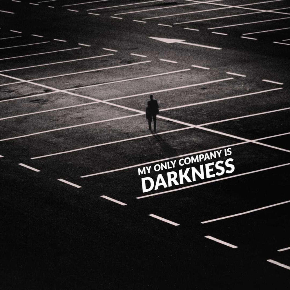 Релиз My Only Company Is Darkness