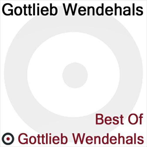 Релиз Best of Gottlieb Wendehals