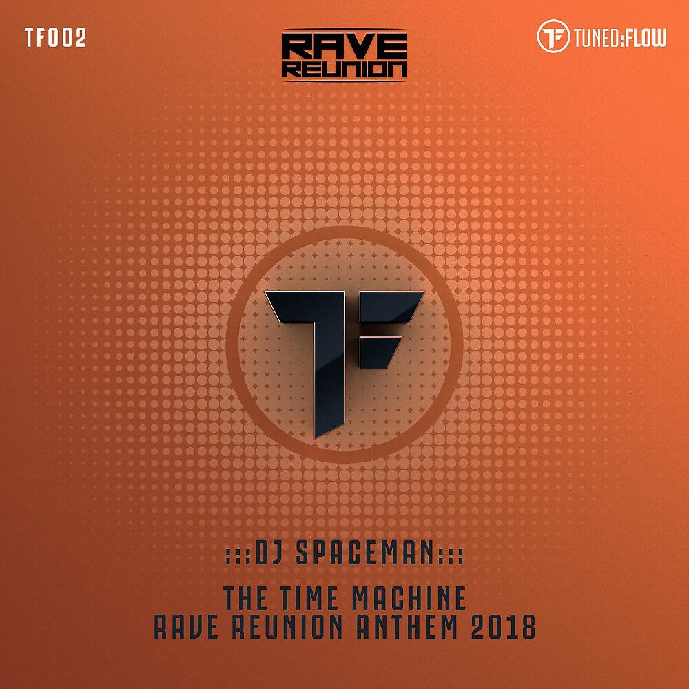 Релиз The Time Machine (Rave Reunion Anthem 2018)