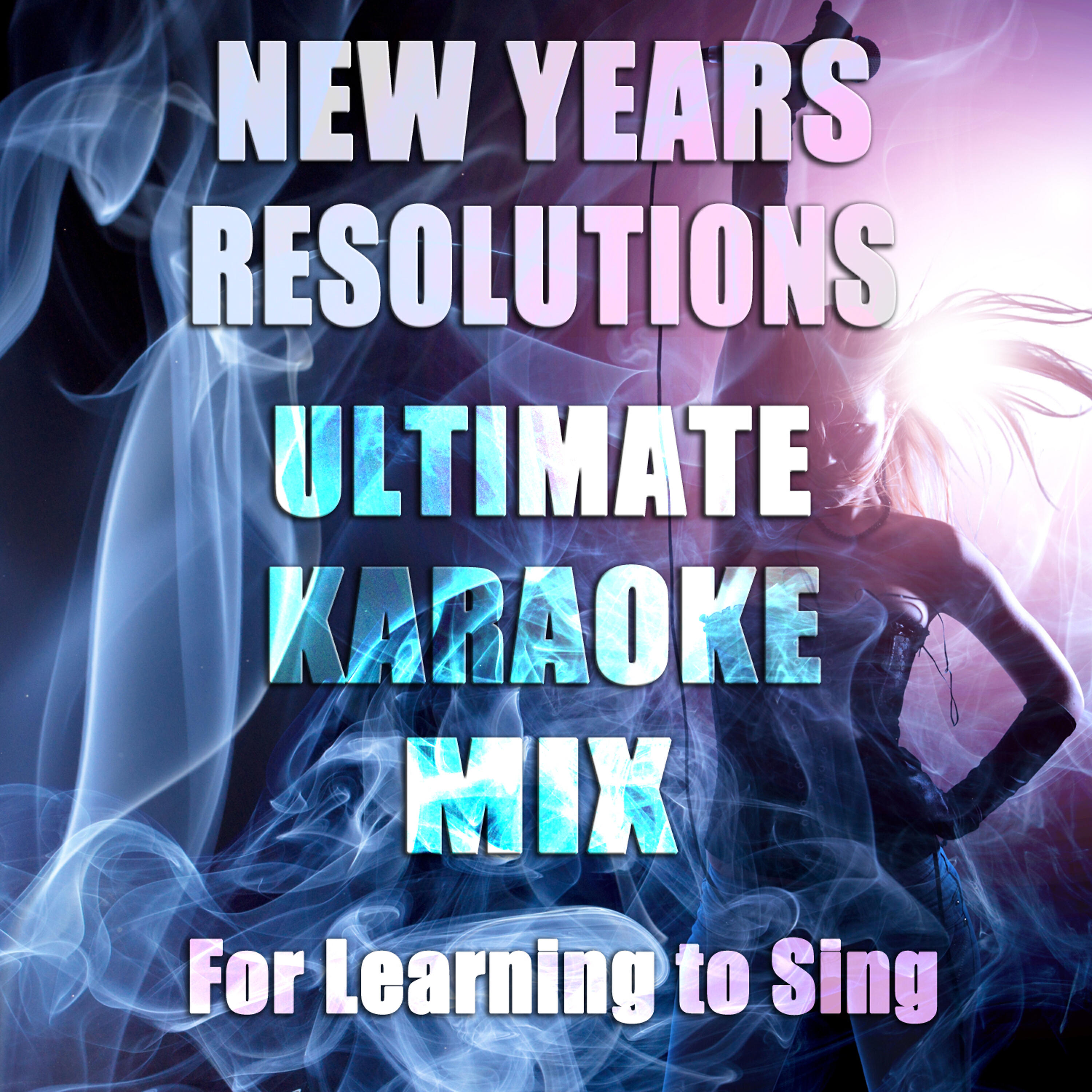Релиз New Years Resolutions: Ultimate Karaoke Mix for Learning to Sing Vol. 1. Become a Superstar with Karaoke Versions of Songs from Abba, Bon Jovi, Frank Sinatra, Adelle, Mariah Carey, Lady Gaga, Maroon 5, Aerosmith, And More