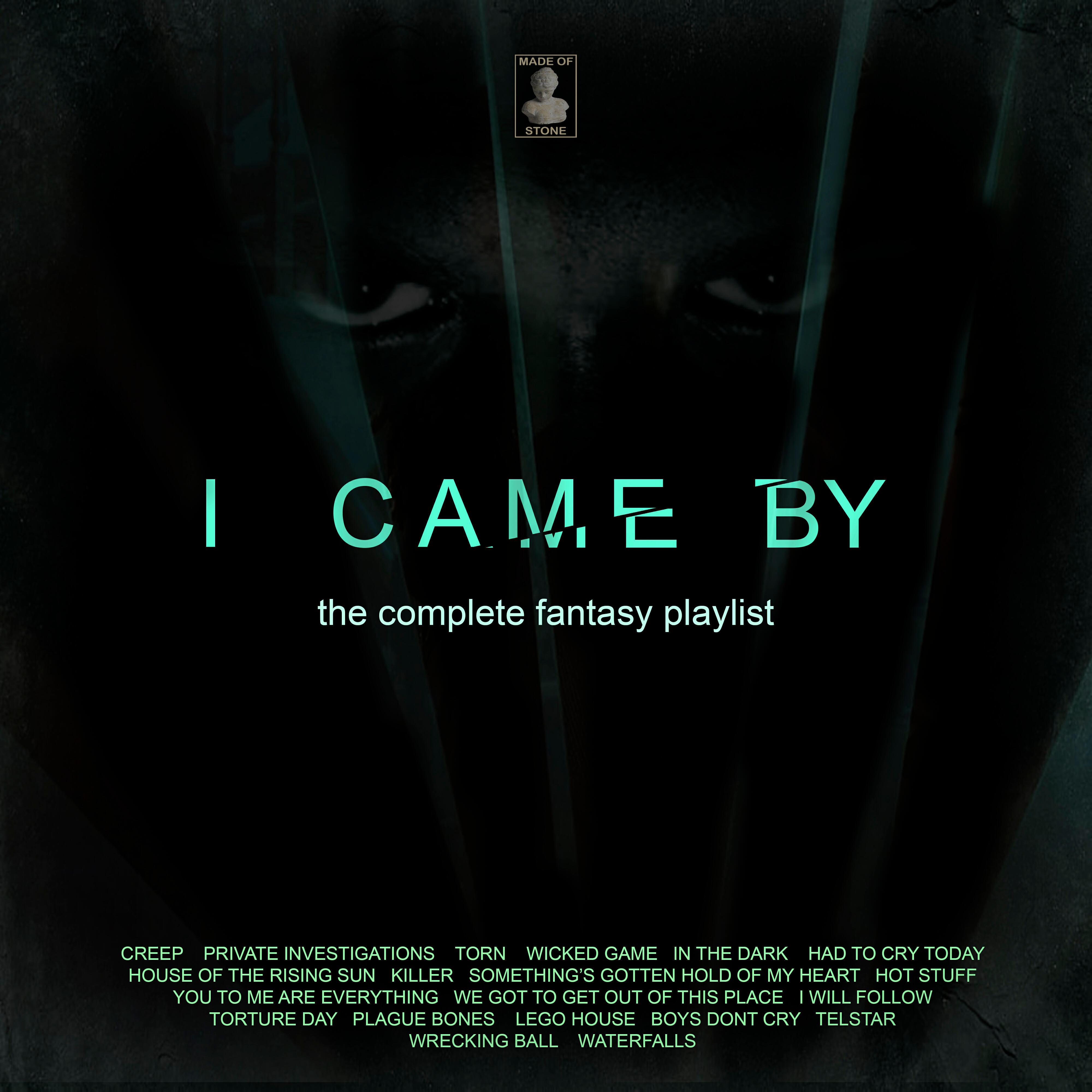 Релиз I Came By- The Complete Fantasy Playlist