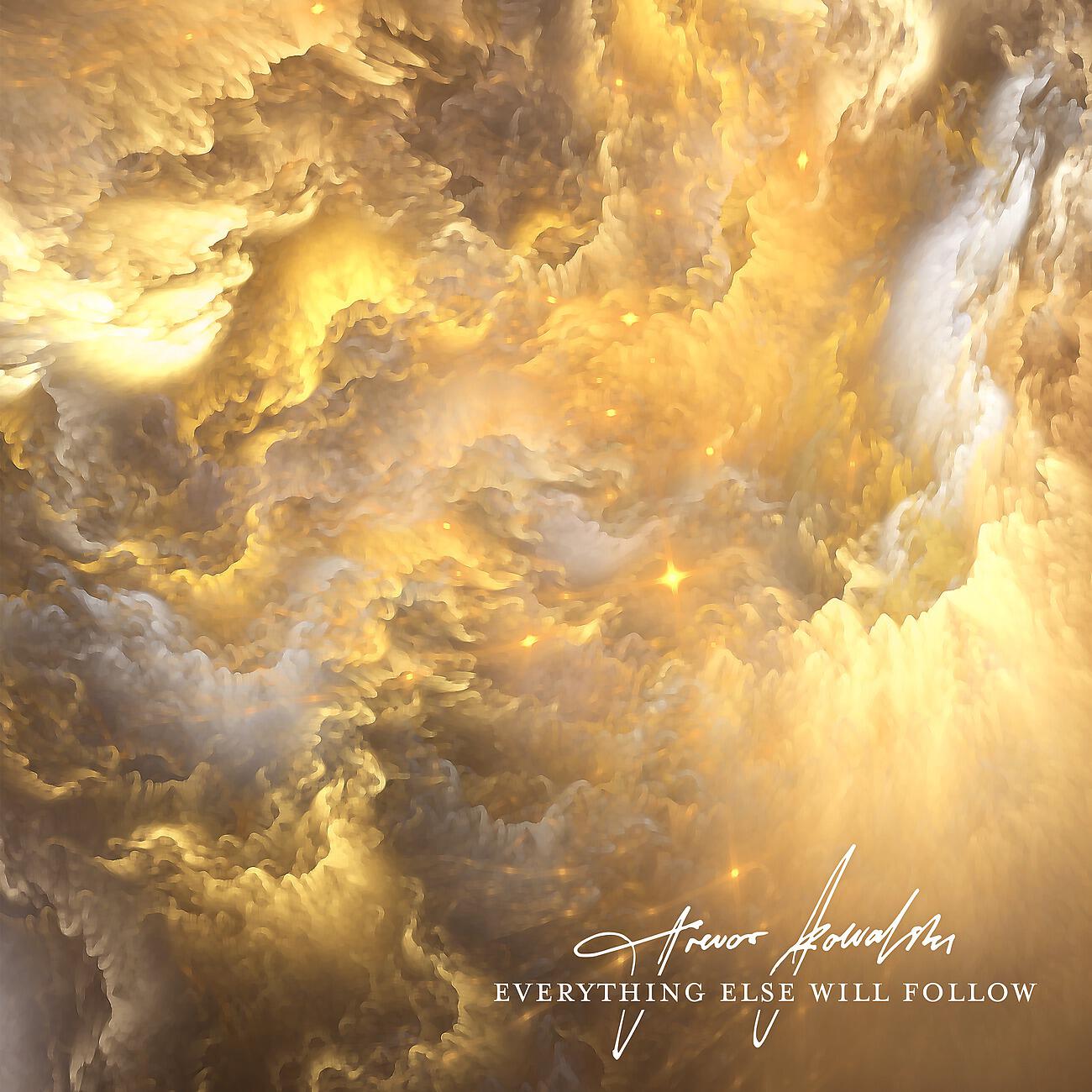 Релиз Everything Else Will Follow