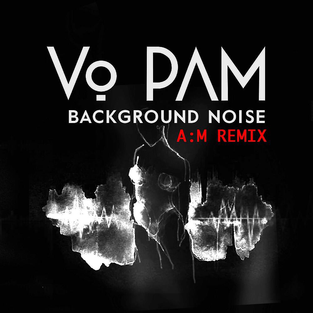 Релиз Background Noise A:M Remix