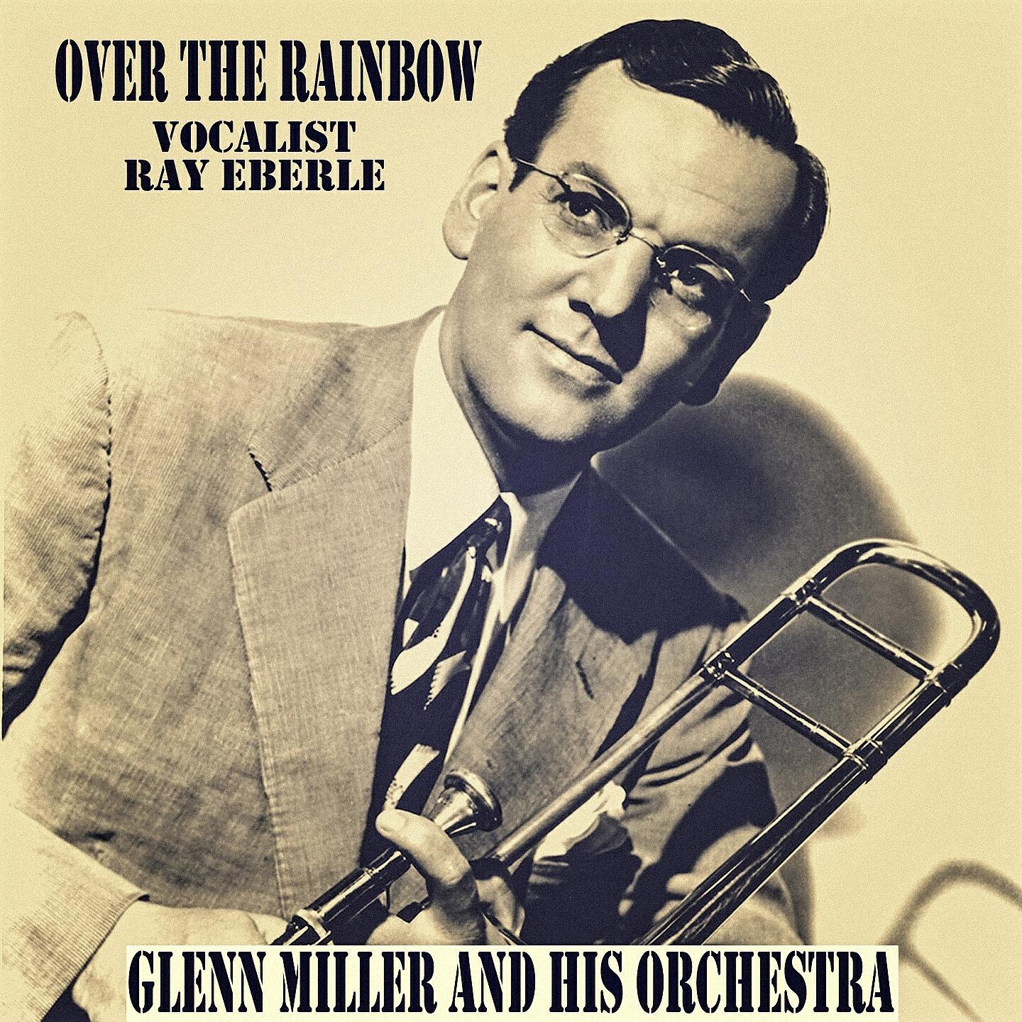 Glenn Miller And His Orchestra (Vocalist Ray Eberle)