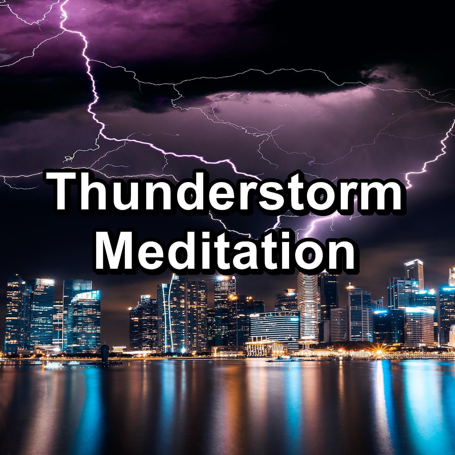 Постер альбома Thunderstorm Meditation