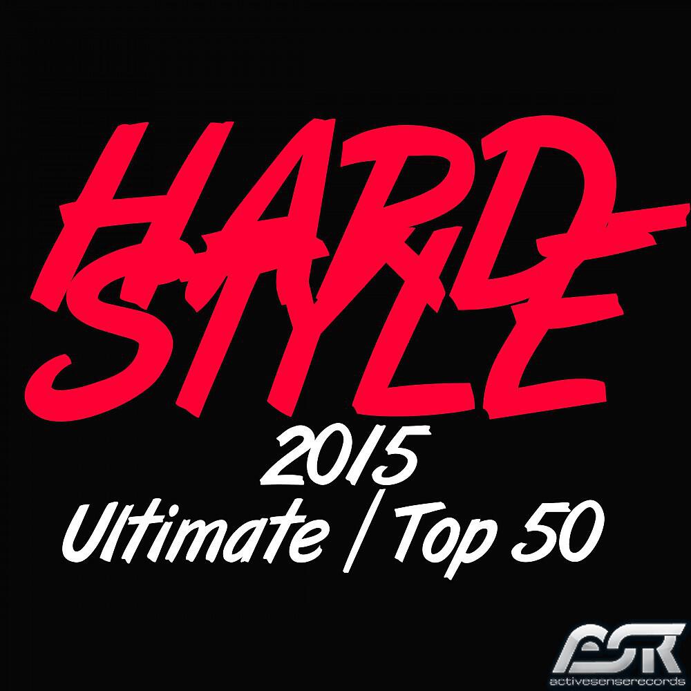 Релиз Hardstyle 2015 Ultimate Top 50
