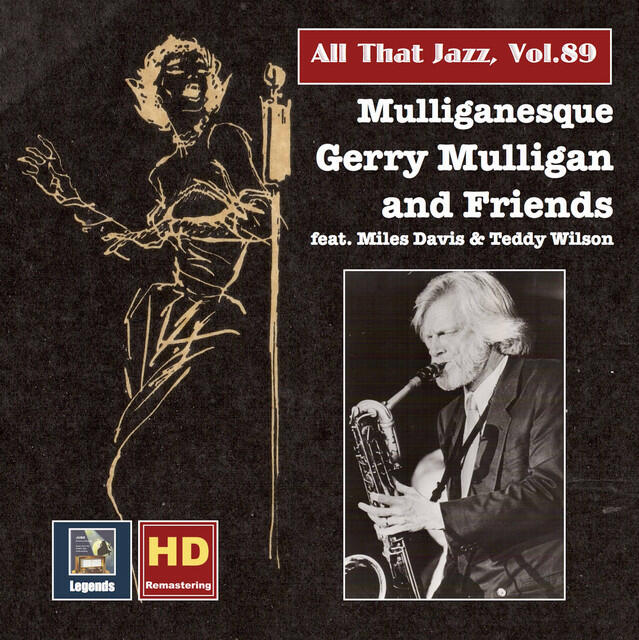 Релиз All That Jazz, Vol. 89: Mulliganesque – Gerry Mulligan & Friends in Studio and on Stage (Remastered 2017)