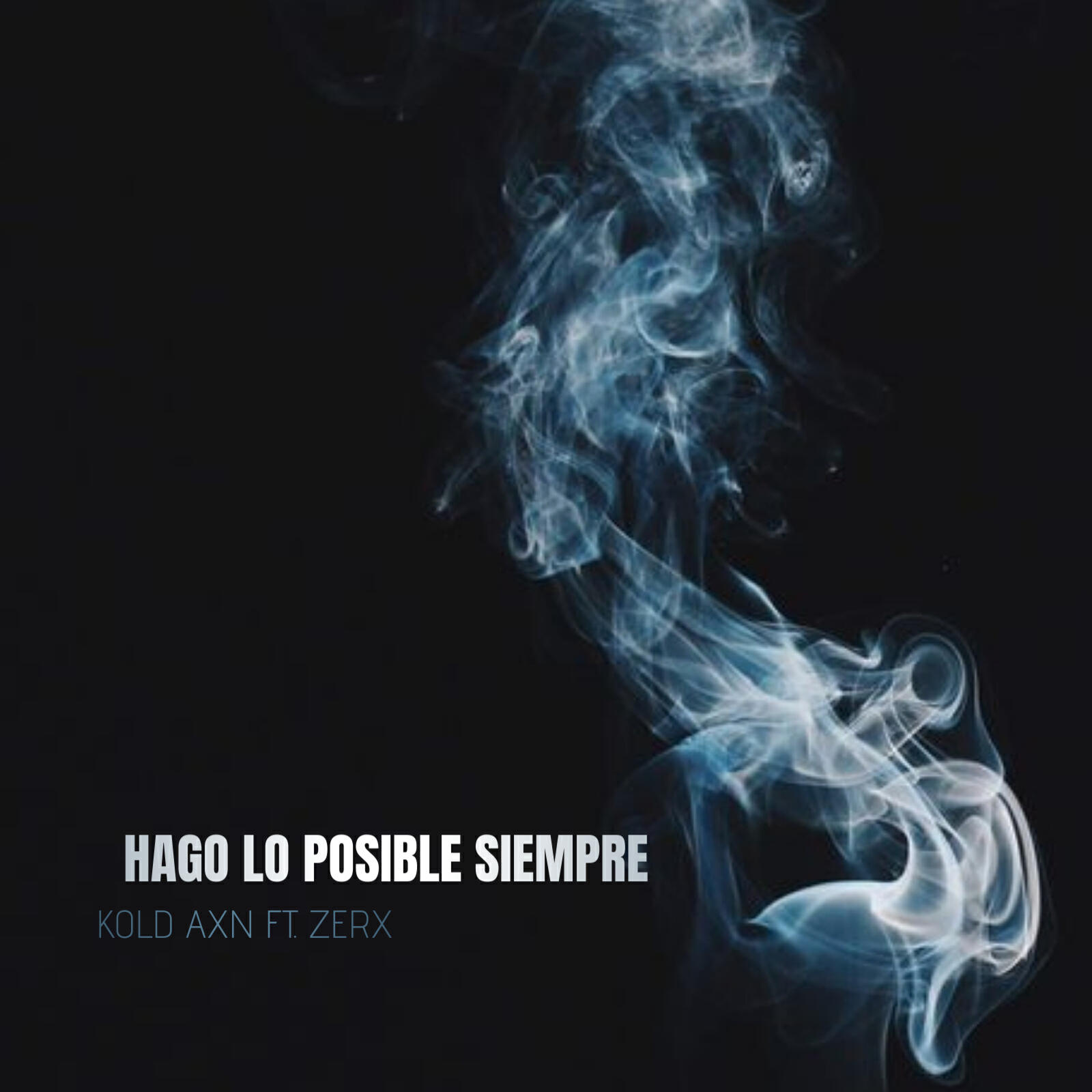 Релиз Hago Lo Posible Siempre (feat. Zerx)