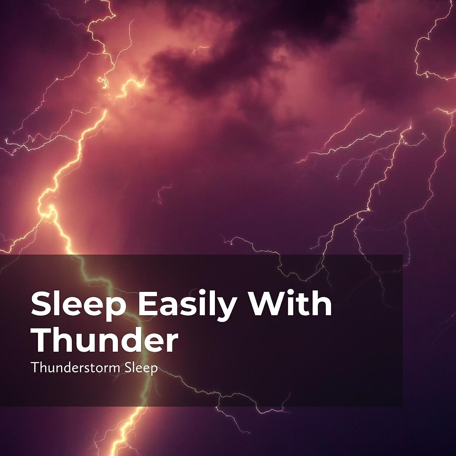 Релиз Sleep Easily With Thunder