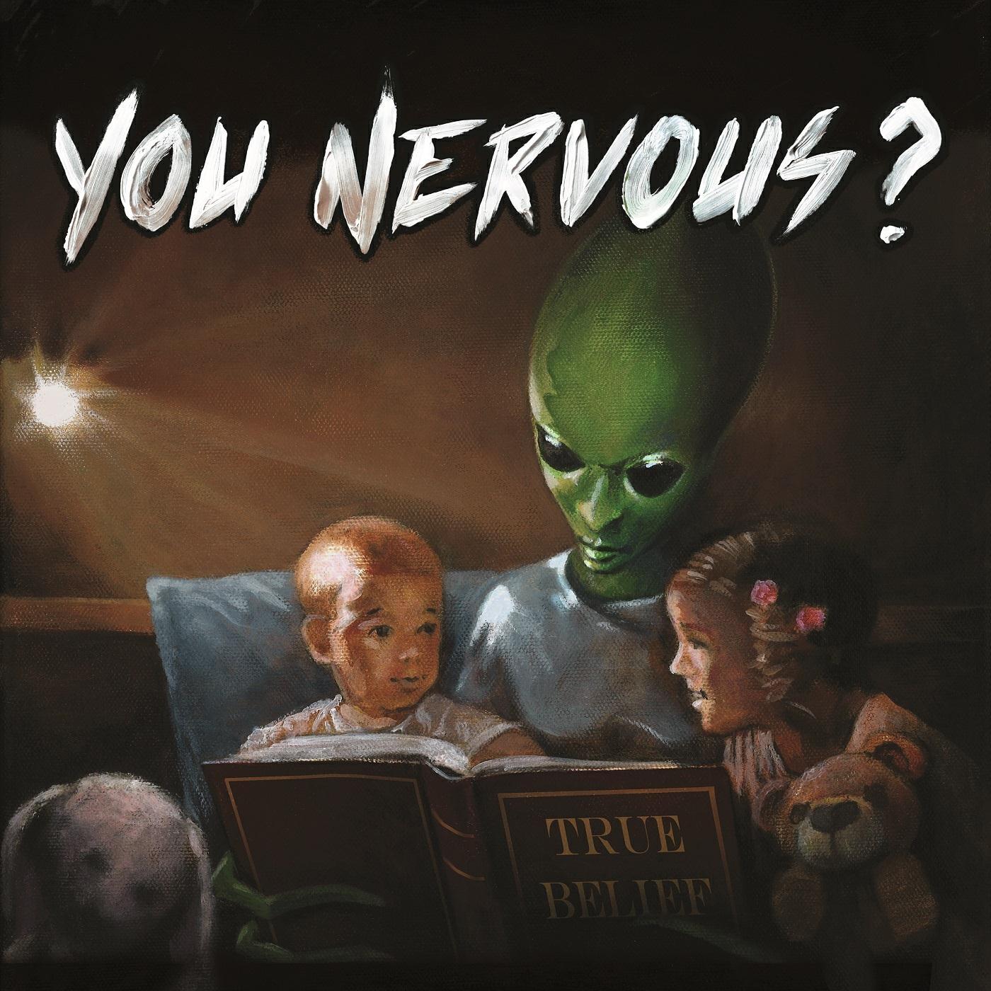 You Nervous?