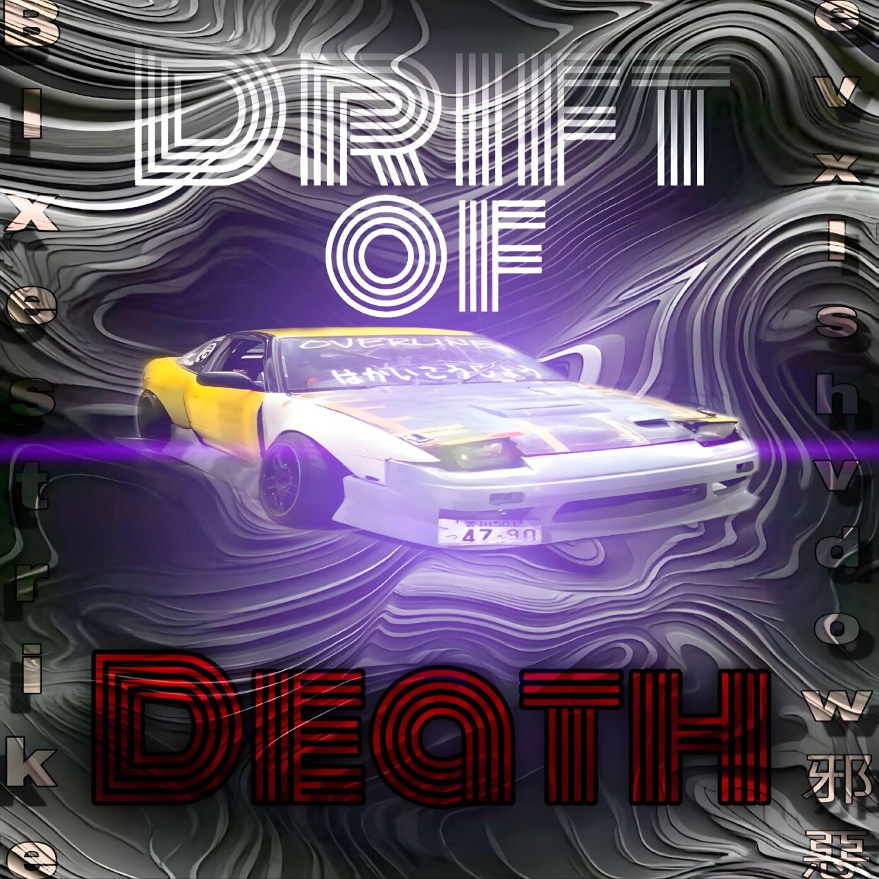 Релиз DRIFT OF DEATH