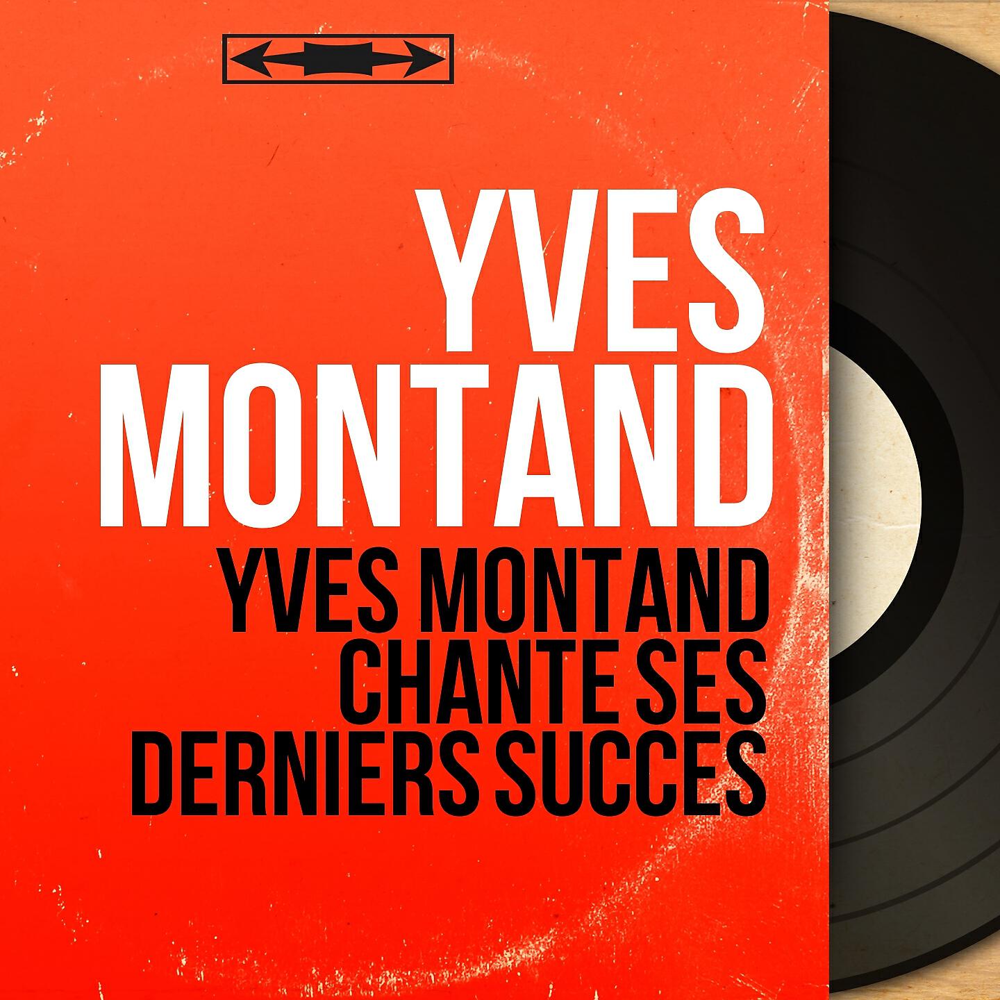 Релиз Yves Montand chante ses derniers succès
