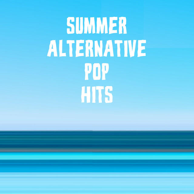 Постер альбома Summer Alternative Pop Hits