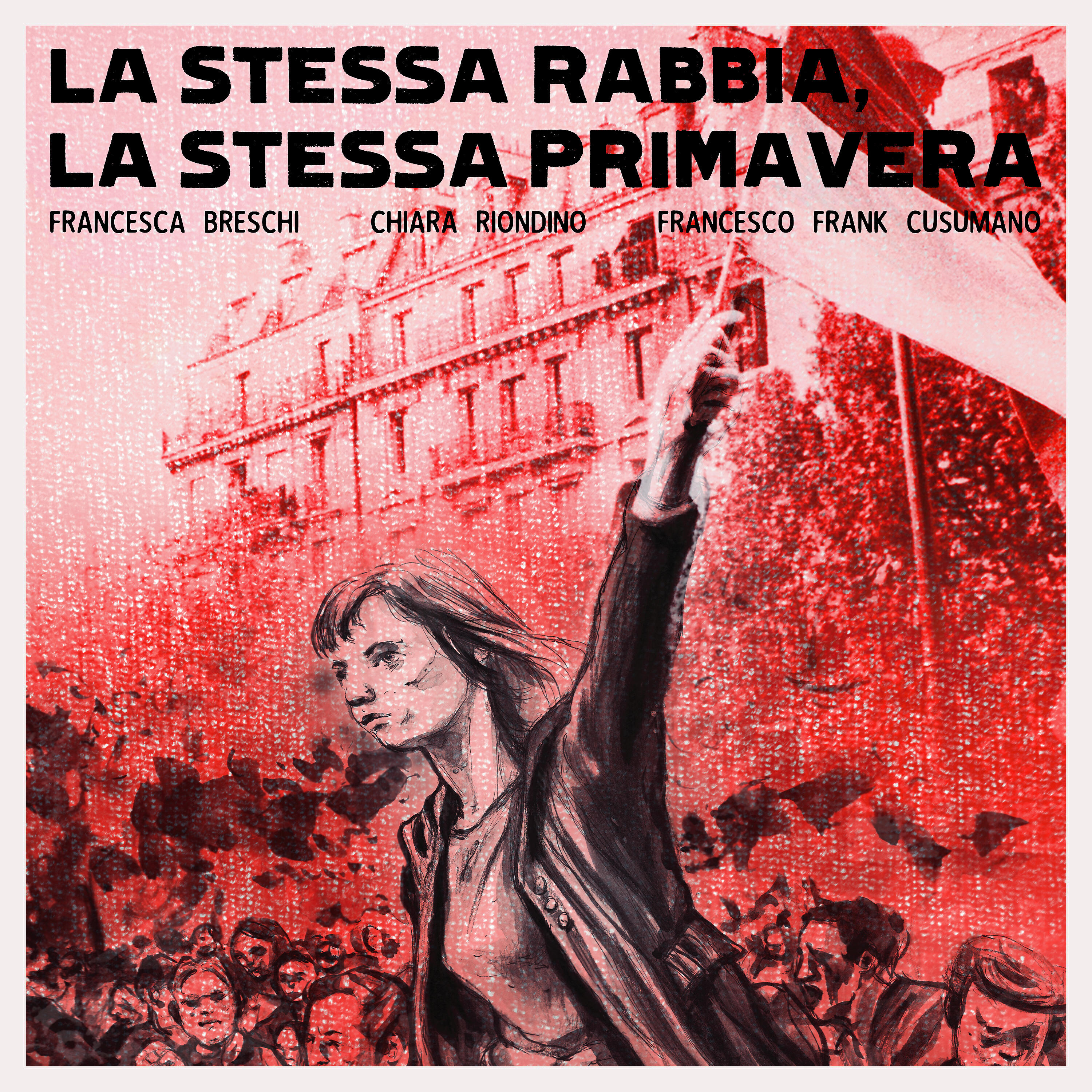 Релиз La Stessa Rabbia, La Stessa Primavera