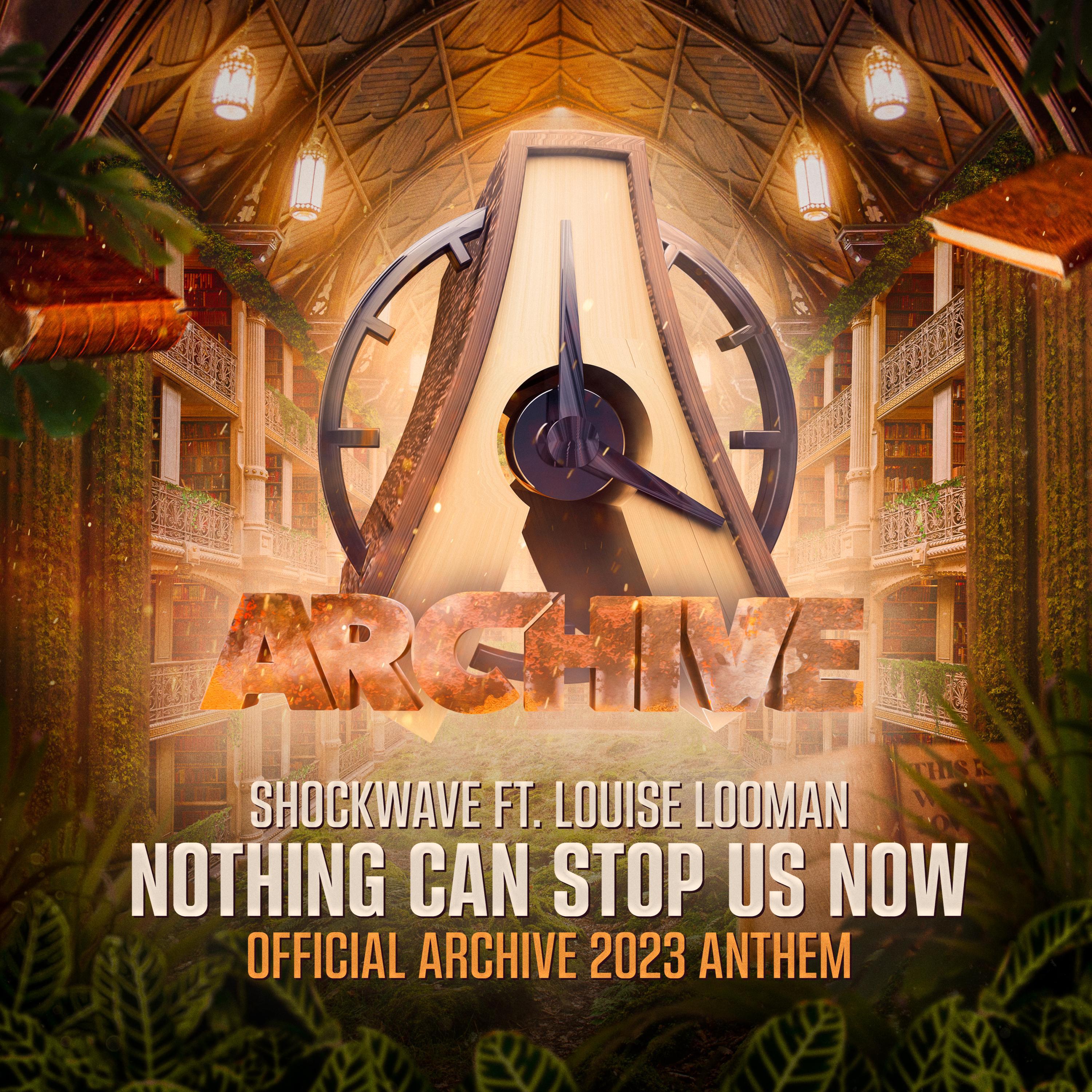 Релиз Nothing Can Stop Us Now (Official Archive 2023 Anthem)