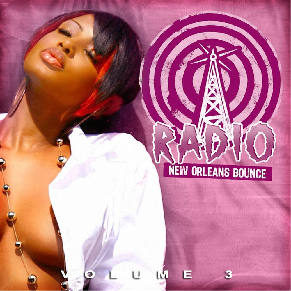Релиз New Orleans Bounce Radio, Vol. 3