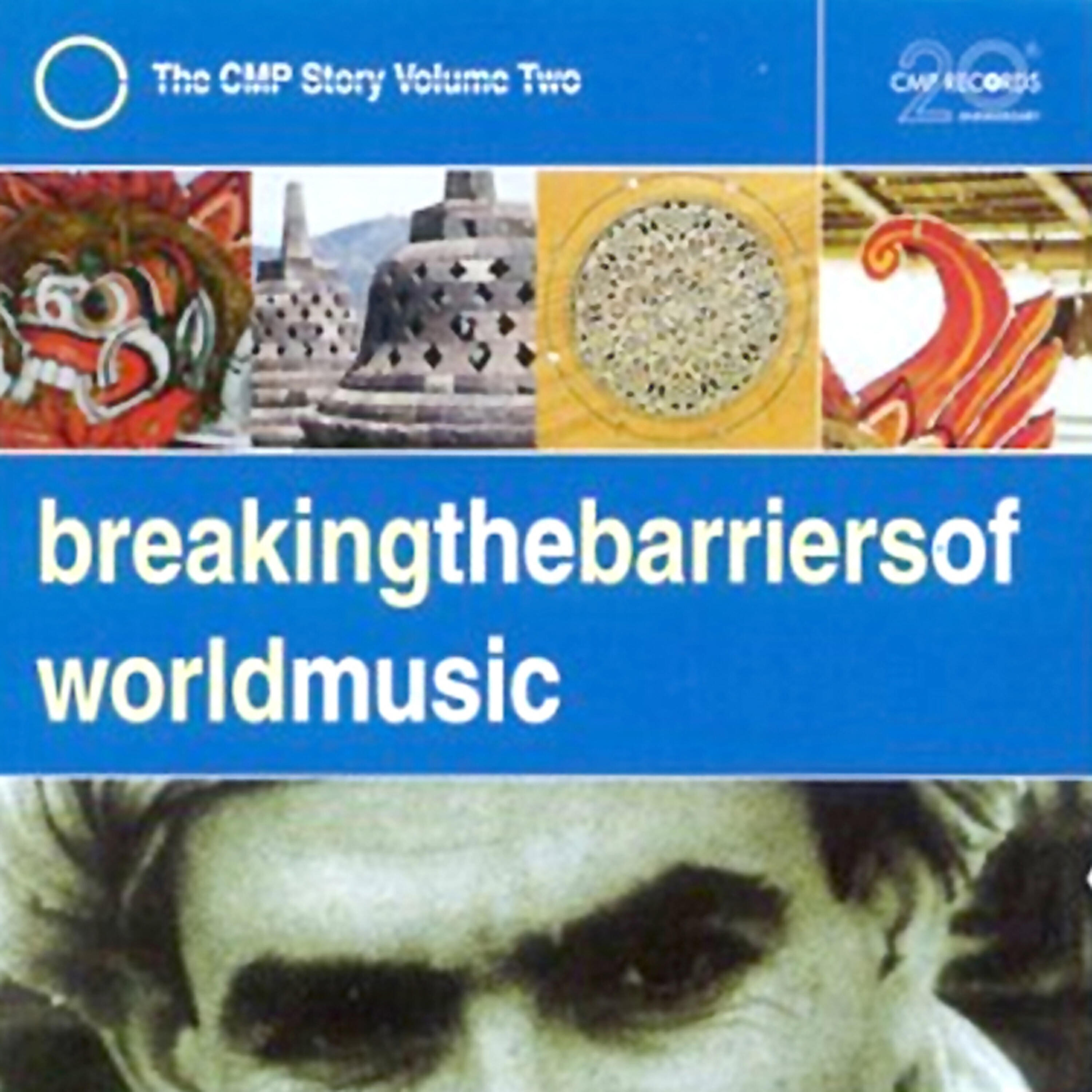 Релиз Breaking The Barriers Of World Music