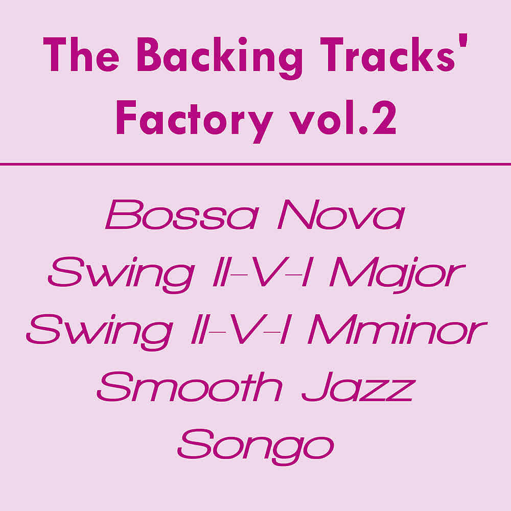 Релиз The Backing Tracks' Factory: Bossa Nova, Smooth Jazz, Songo, Swing (Vol. 2)