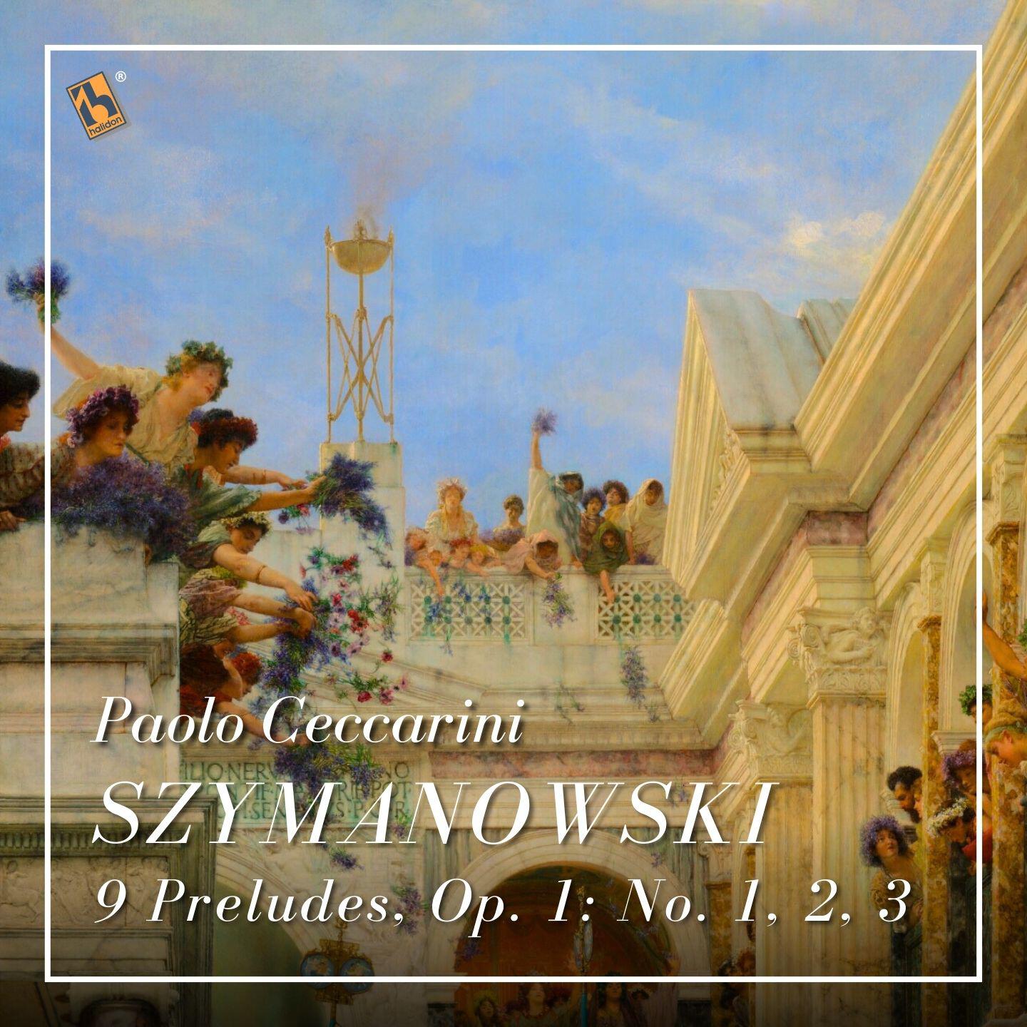 Релиз Szymanowski: 9 Preludes, Op. 1: No. 1, No. 2, No. 3
