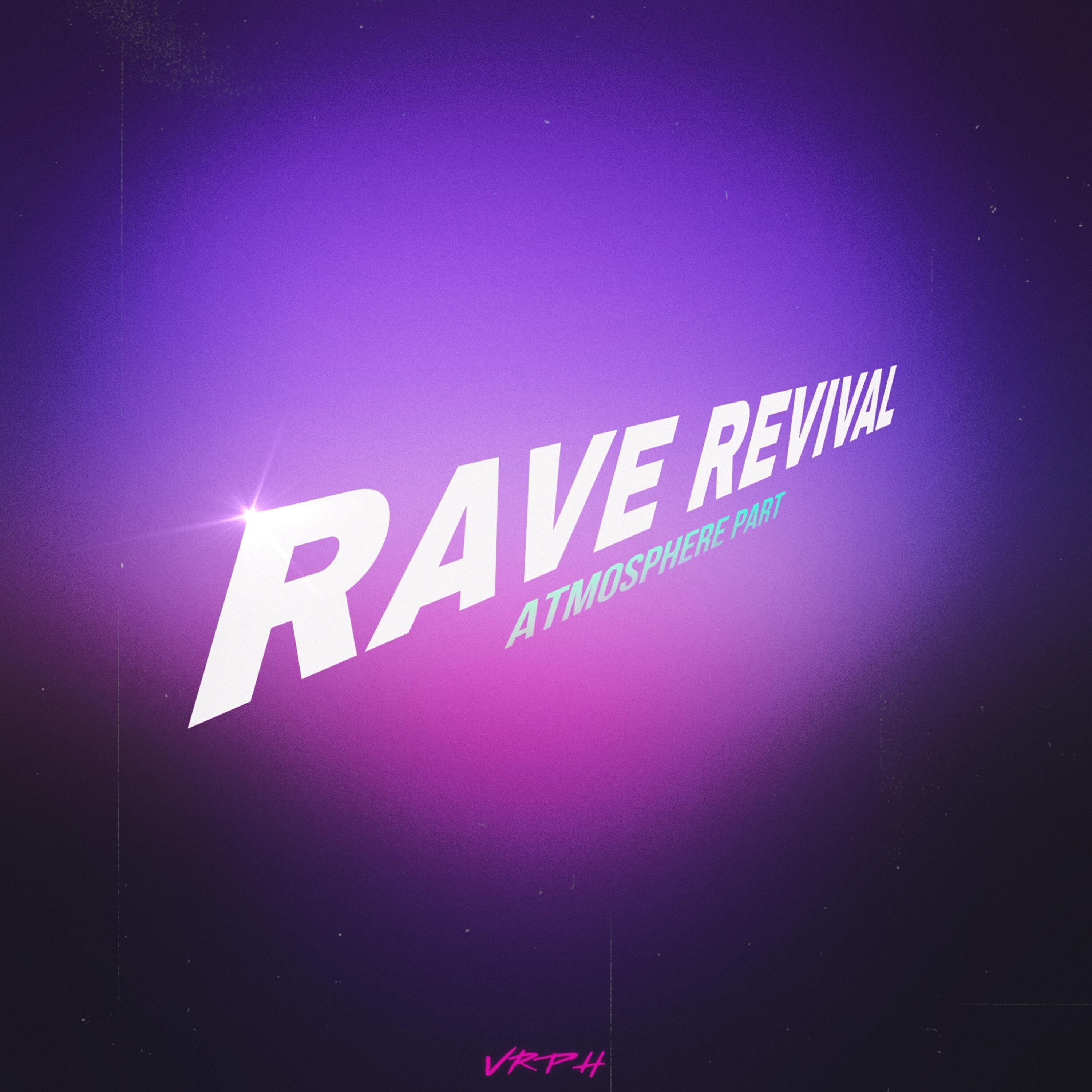 Релиз RAVE REVIVAL: ATMOSPHERE PART