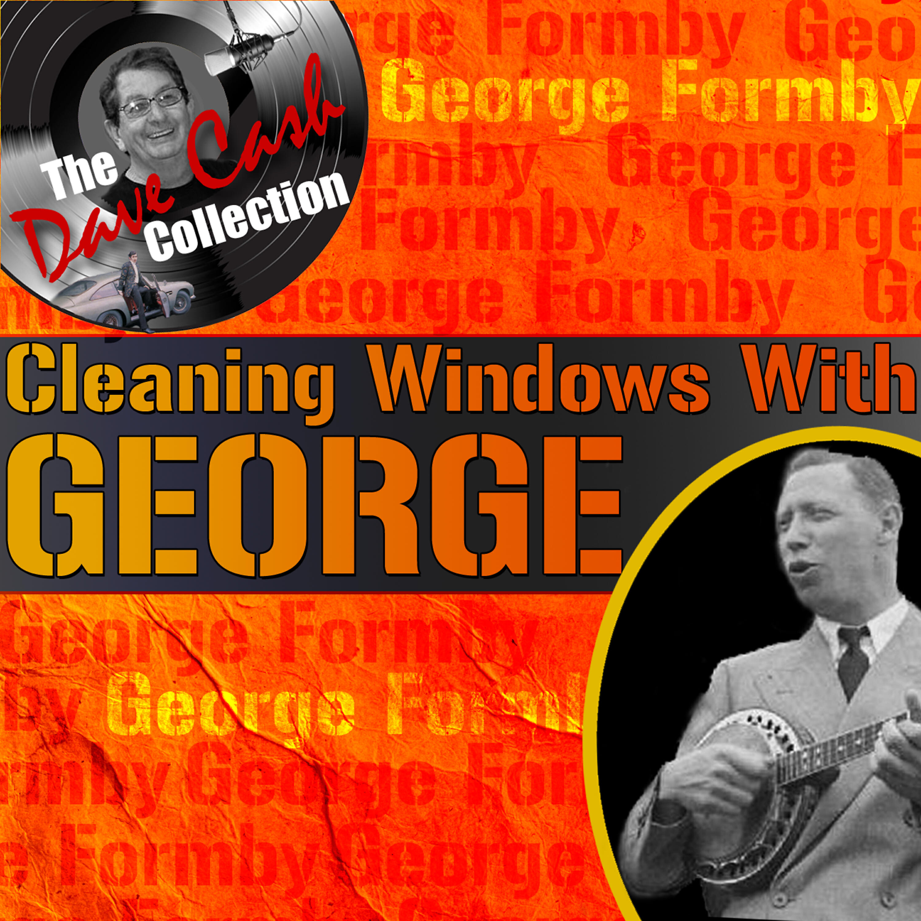 Релиз Cleaning Windows with George (The Dave Cash Collection)