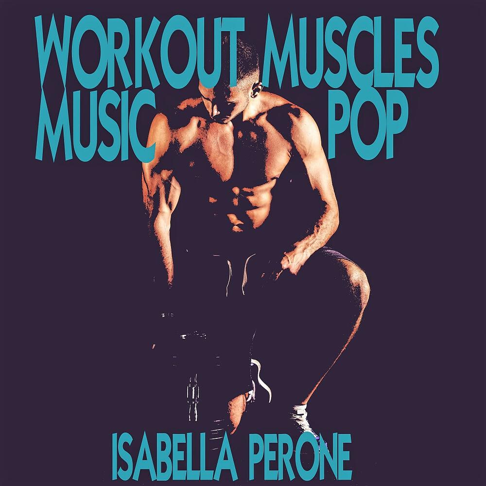 Релиз Workout Muscles Music Pop