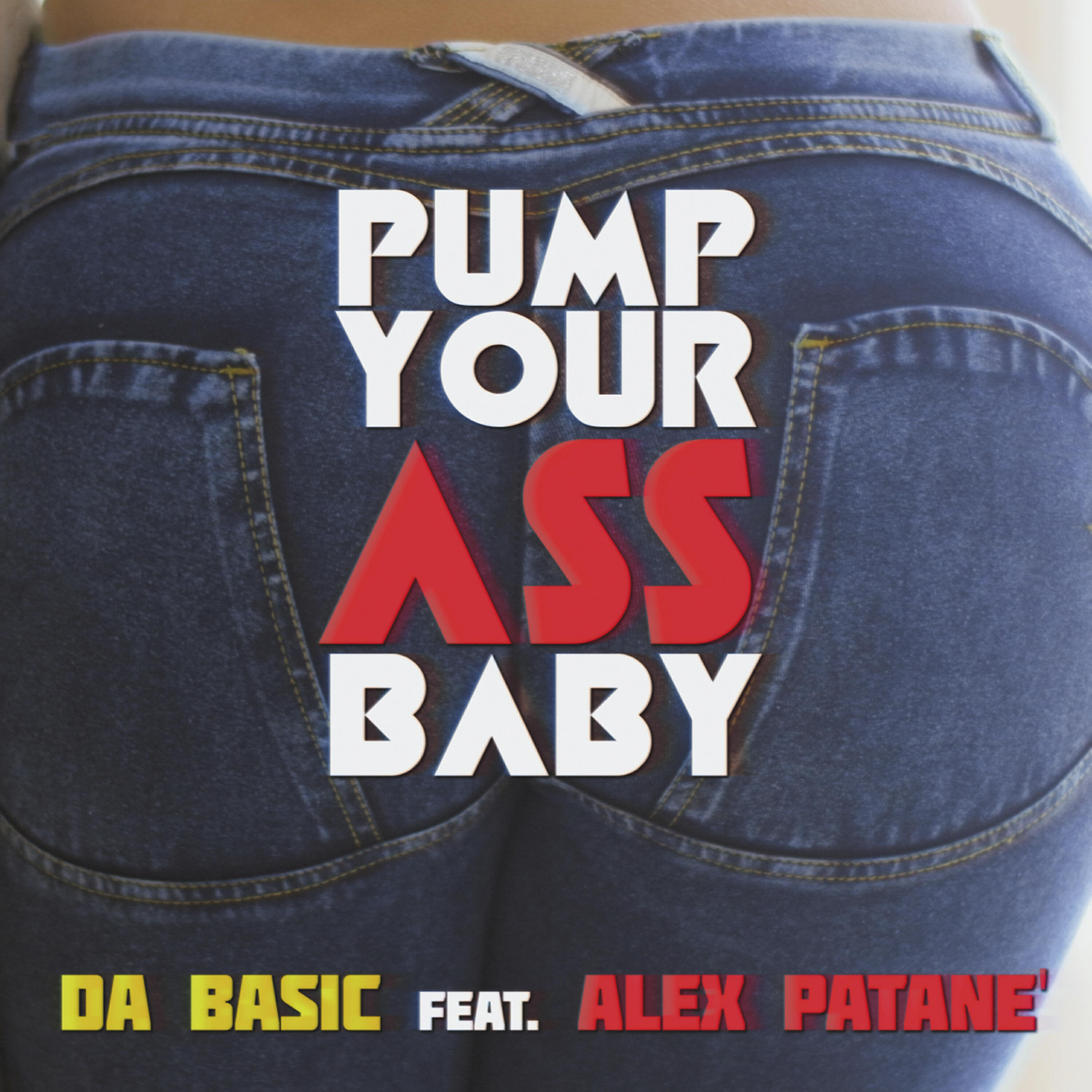Релиз Pump Your Ass Baby