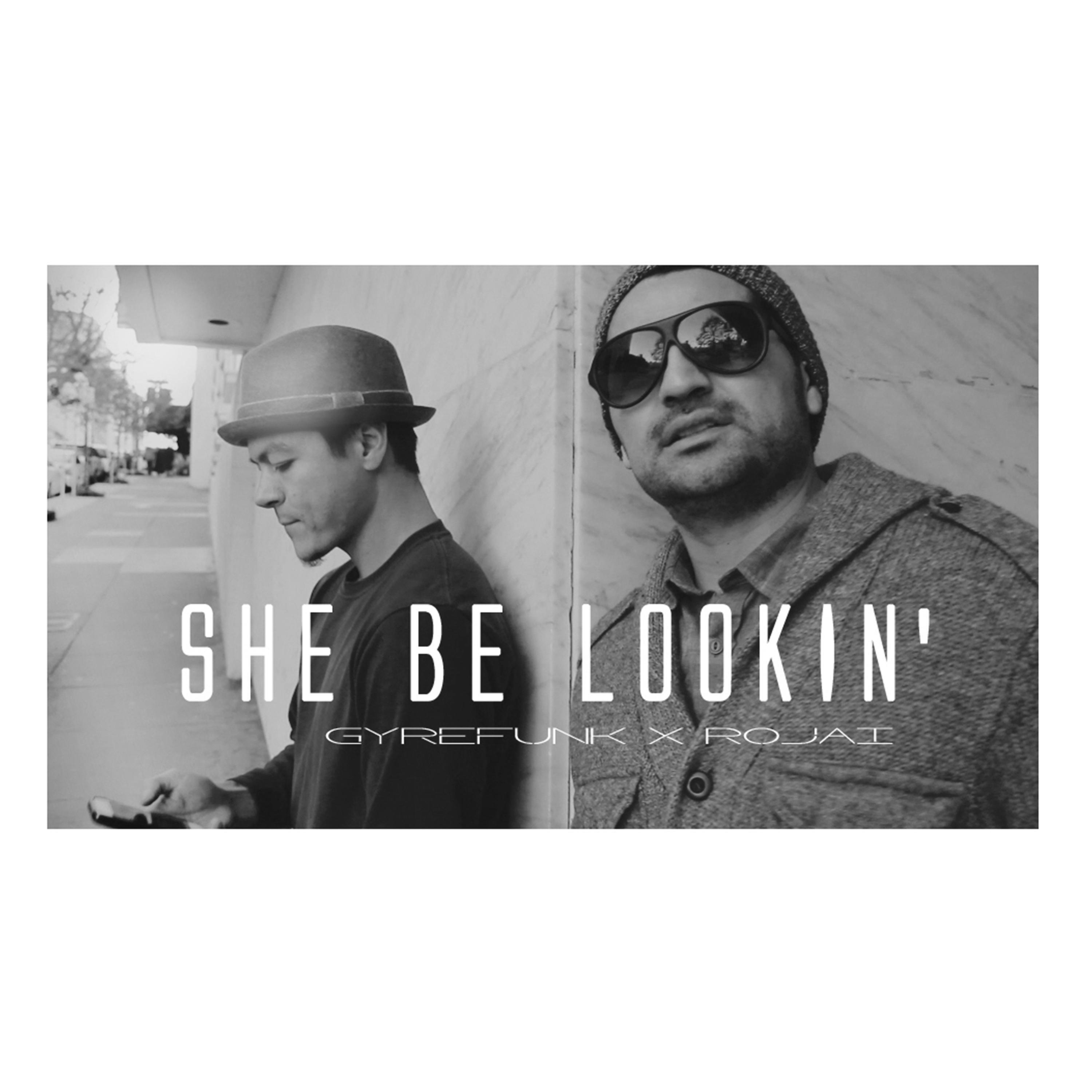 Релиз She Be Lookin'