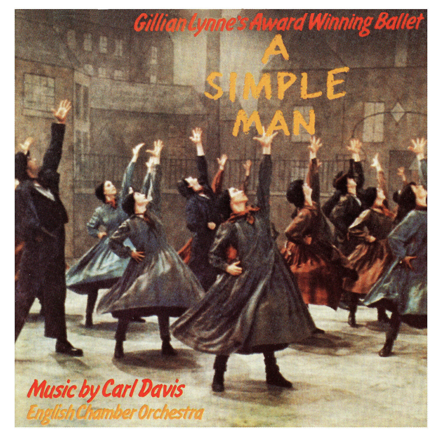 Релиз A Simple Man: The Ballet (1987 Northern Ballet Recording)