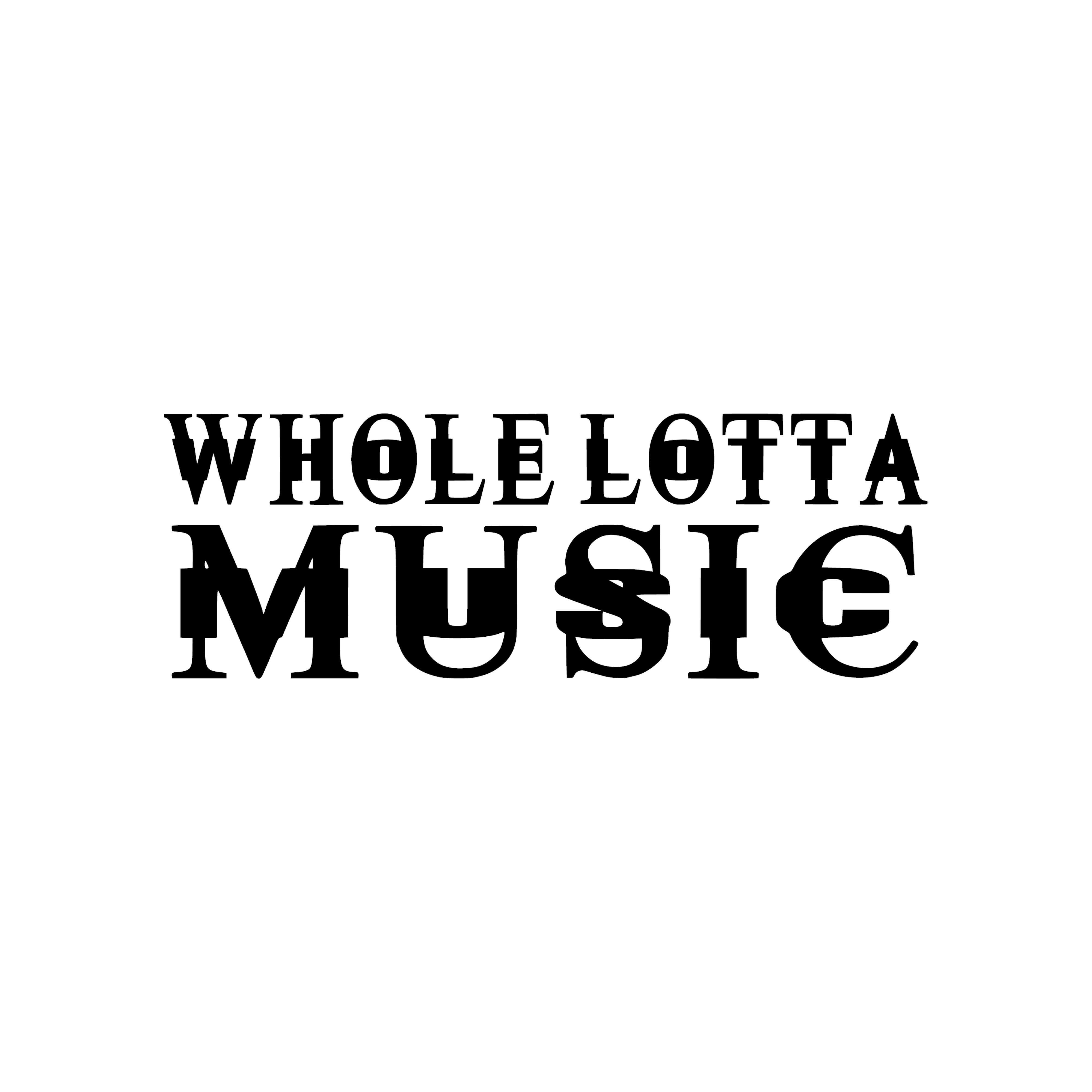 Релиз WHOLLE LOTTA MUSIC