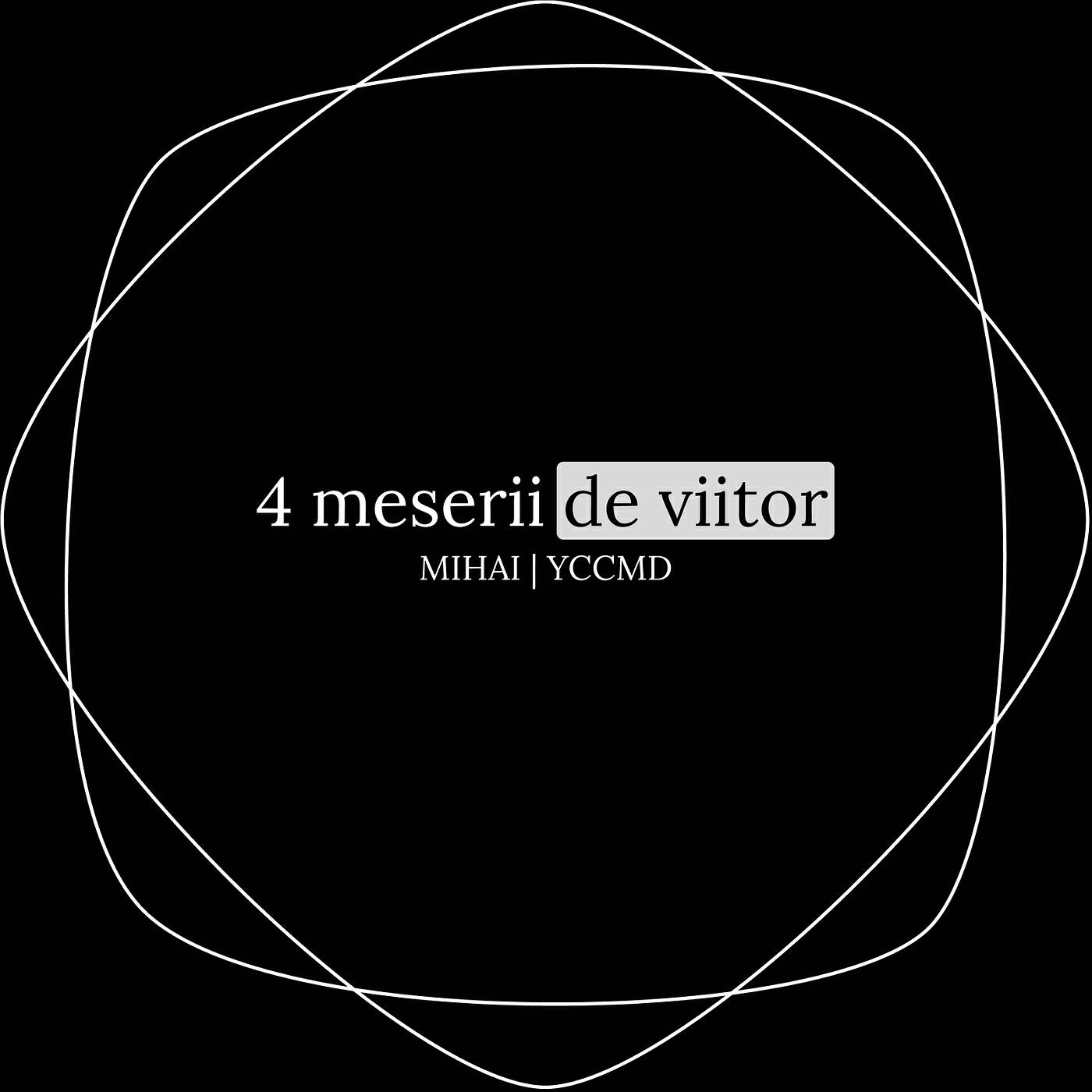 Скачать песню Mihai, YCCMD - 4 Meserii De Viitor бесплатно в MP3 для Android и iOS