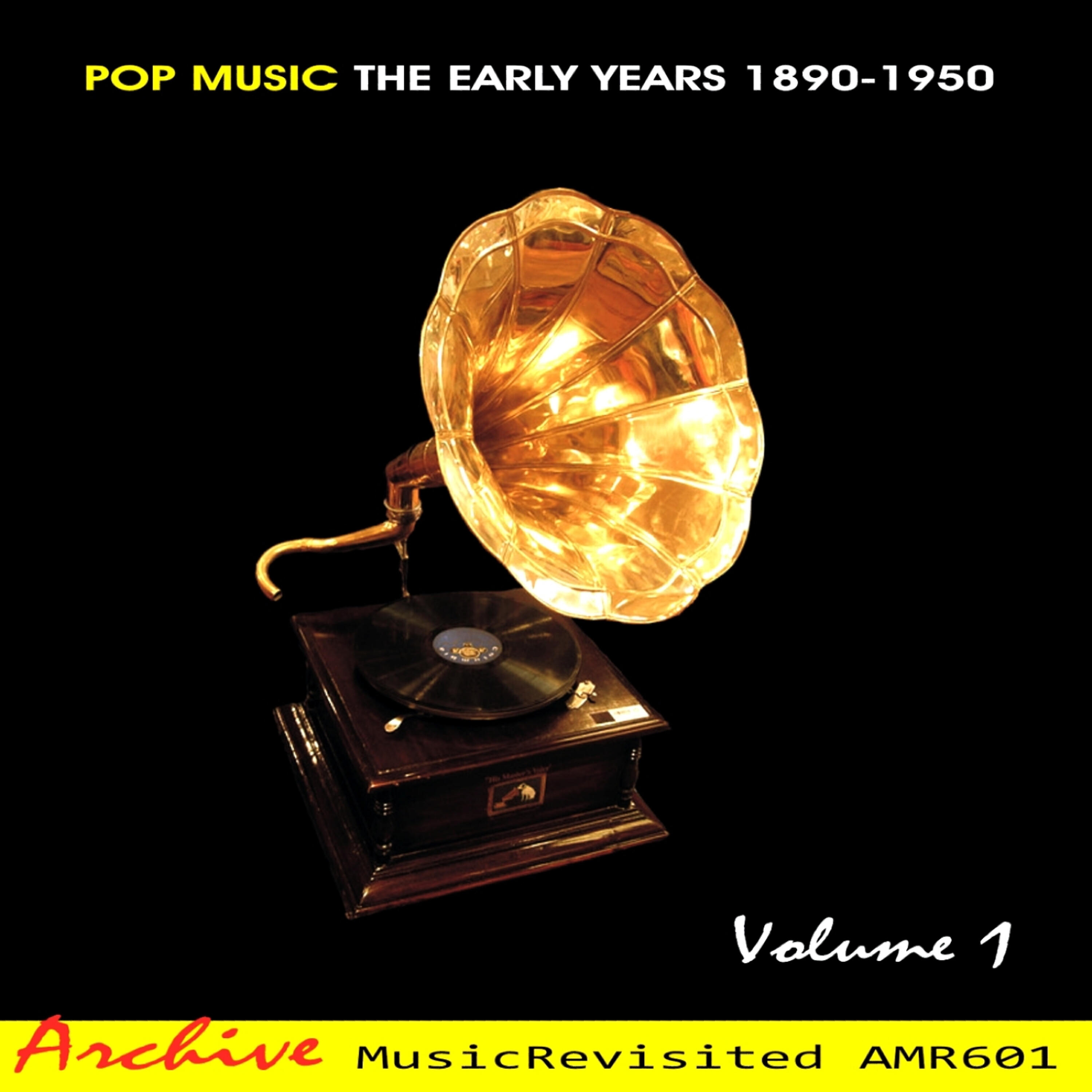 Релиз Pop Music The Early Years 1890-1950, Vol. 1