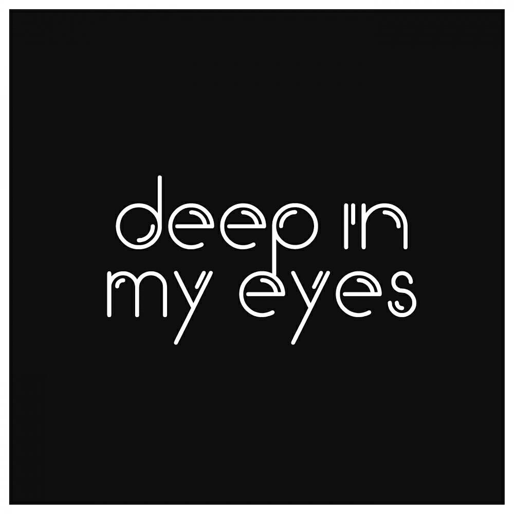Релиз Deep In My Eyes
