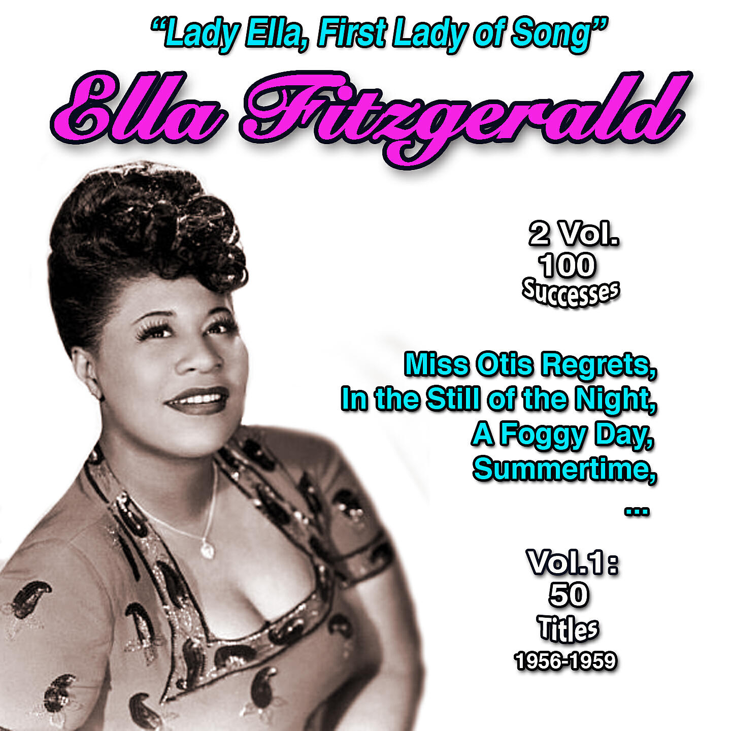Релиз "Lady Ella, First Lady of Song": Ella Fitzgerald - 2 Vol. - 100 Successes