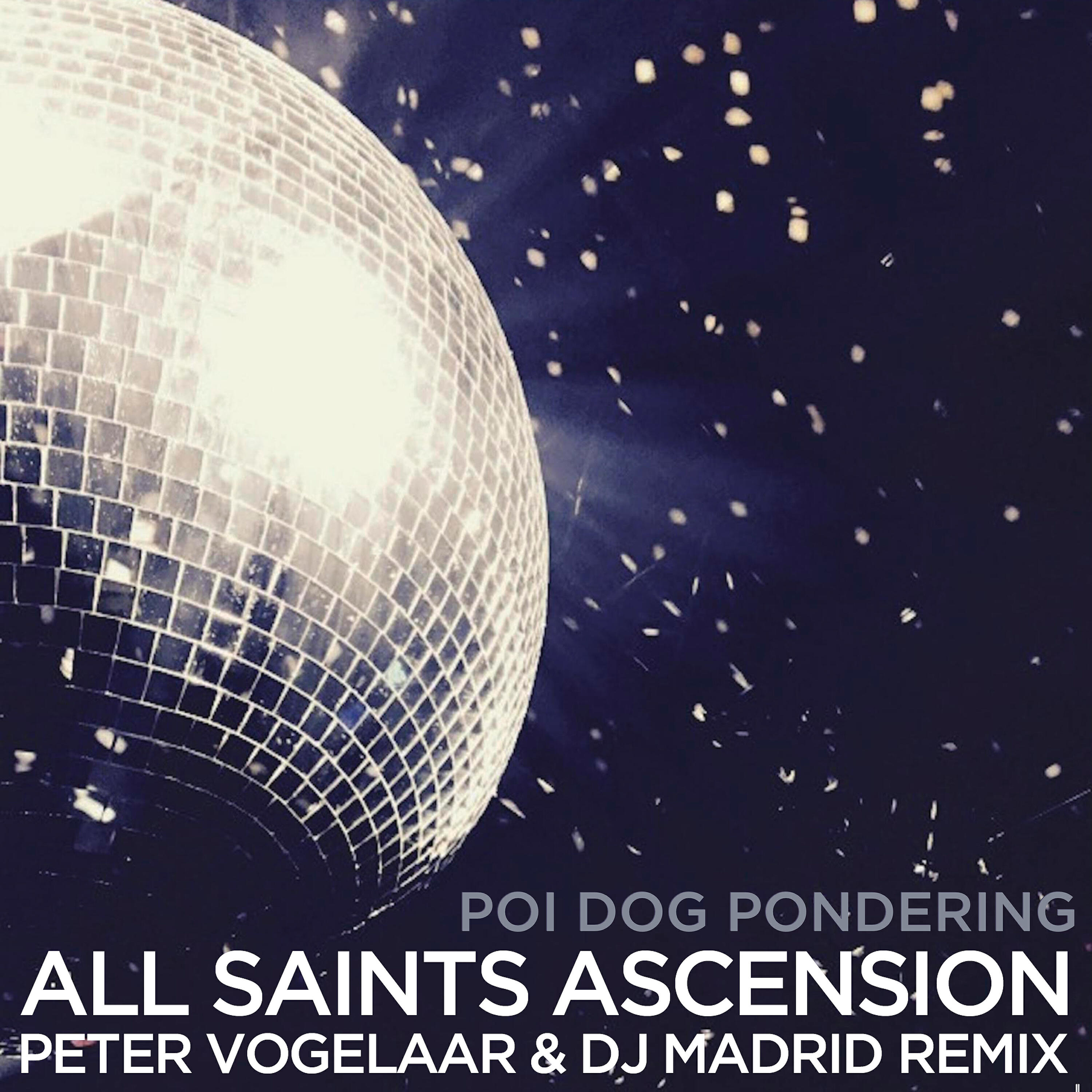Релиз All Saints Ascension (Peter Vogelaar & DJ Madrid Remix)