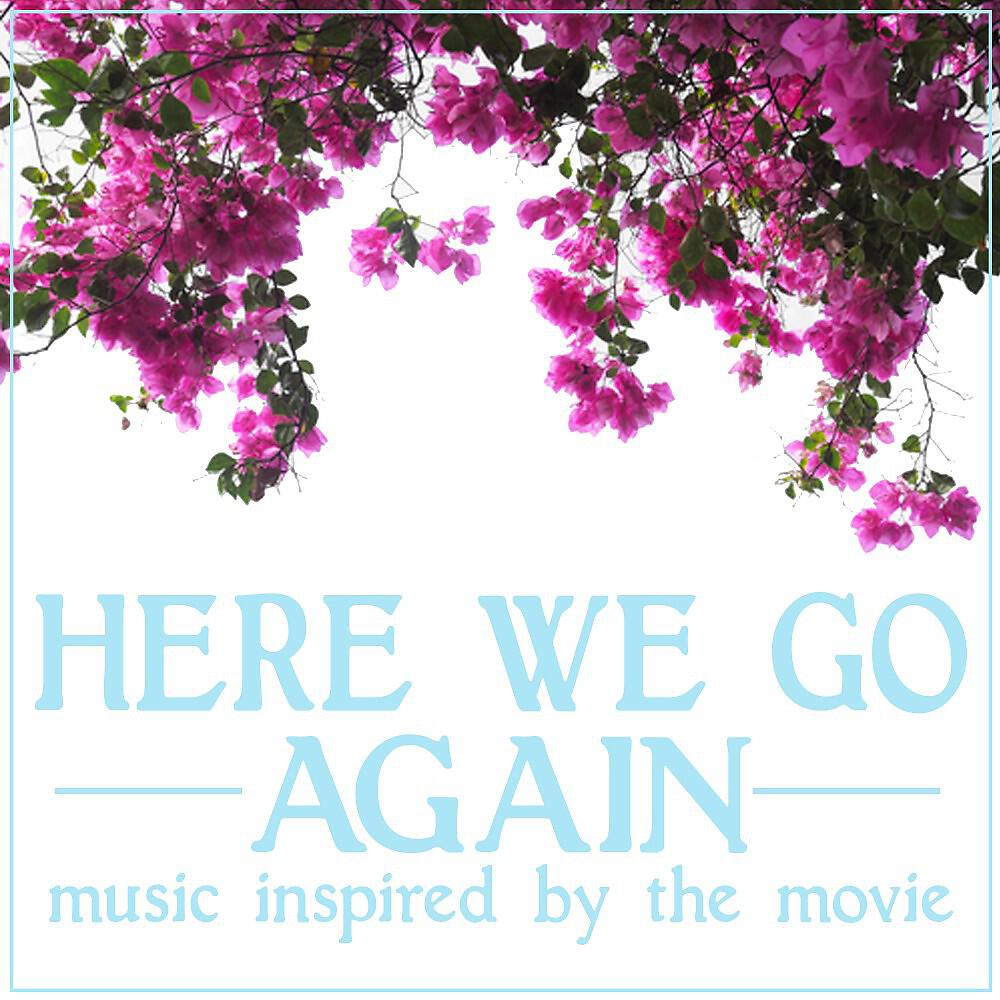 Релиз Here We Go Again (Music Inspired by the Movie)