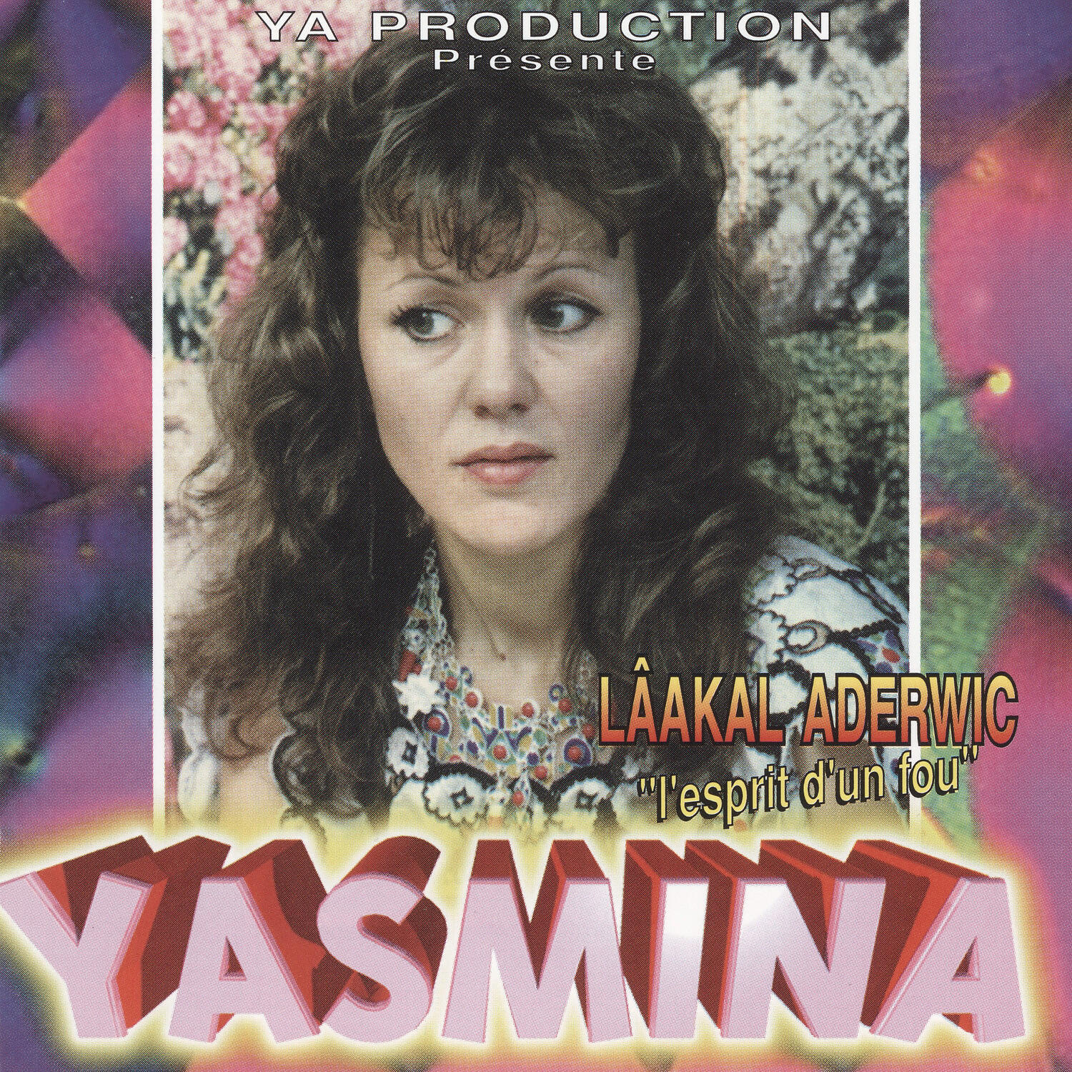 Релиз Yasmina, Lâakal aderwic