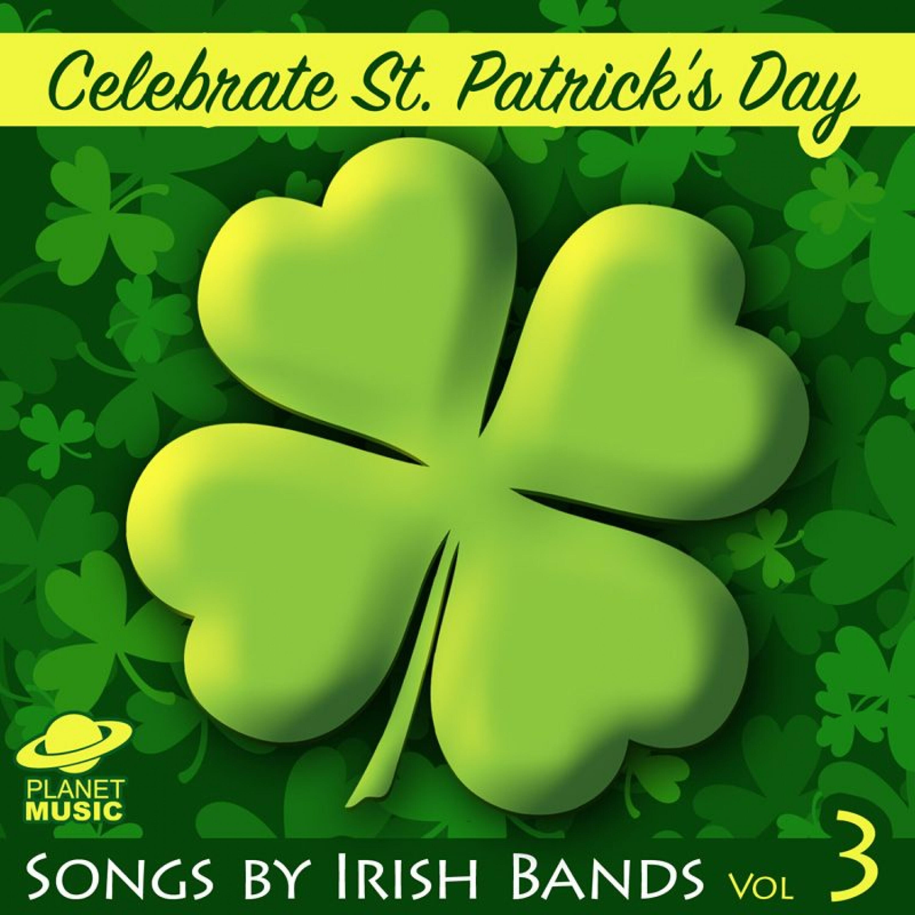 Релиз Celebrate St. Patrick's Day: Songs By Irish Bands Vol. 3