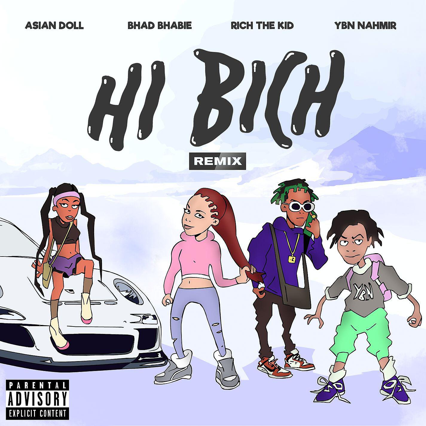 Релиз Hi Bich (Remix) [feat. YBN Nahmir, Rich the Kid and Asian Doll]