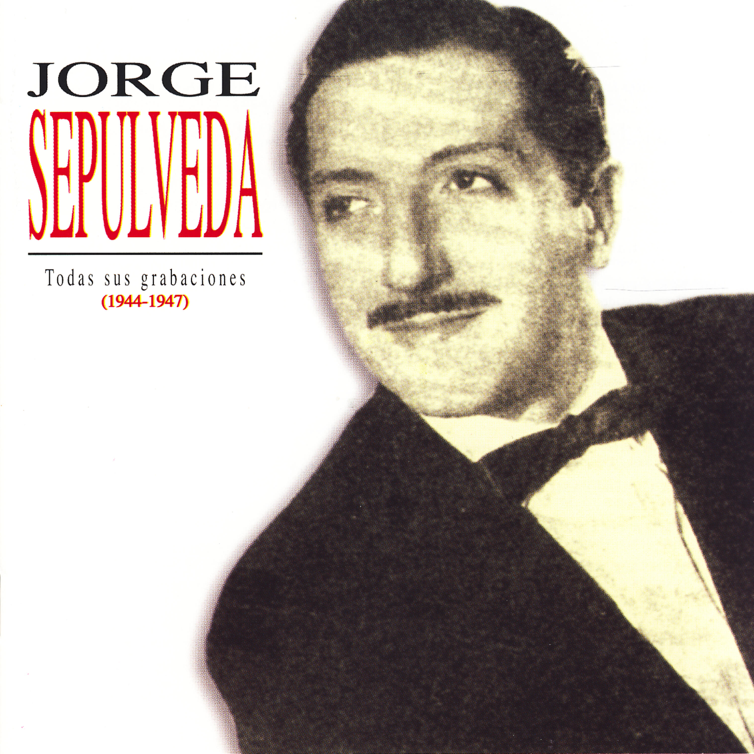 Релиз Jorge Sepúlveda. Todas Sus Grabaciones Vol.1 Y 2 (1944-1947)