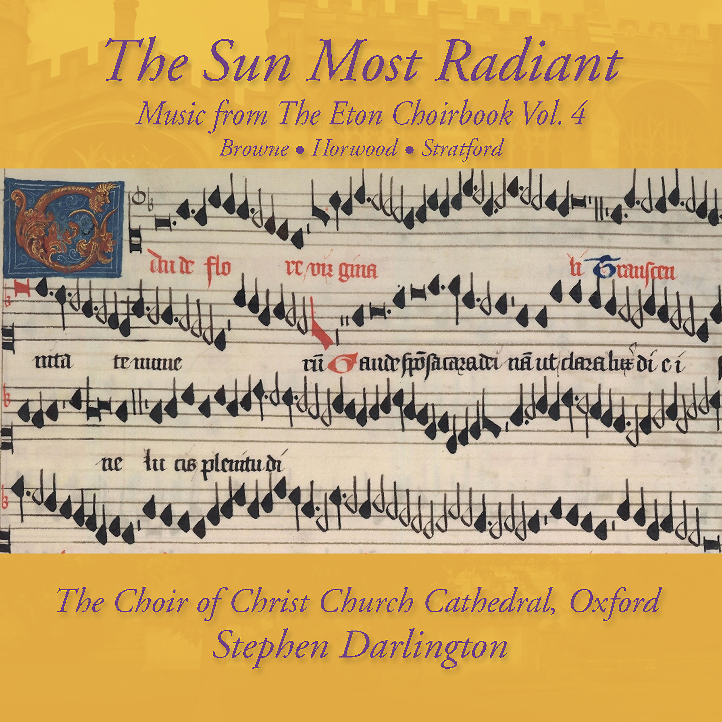 Релиз The Sun Most Radiant: Music from the Eton Choirbook, Vol. 4