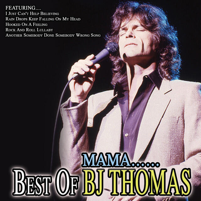 Релиз Mama... Best of B.J. Thomas
