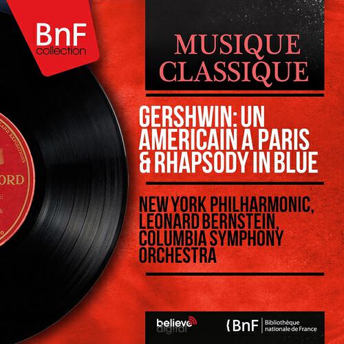 Релиз Gershwin: Un américain à Paris & Rhapsody in Blue (Remastered, Stereo Version)