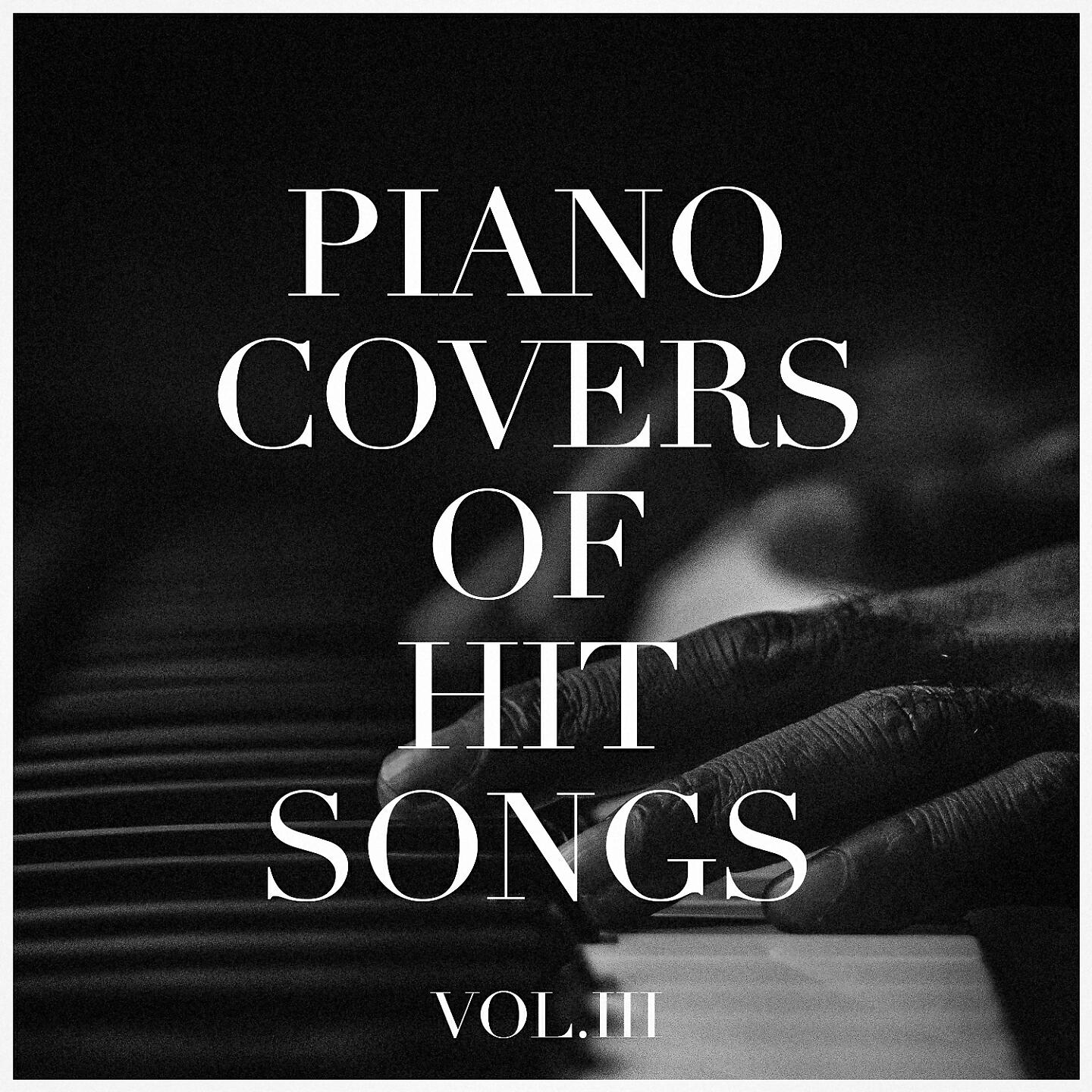 Релиз Piano Covers of Hit Songs, Vol. 3