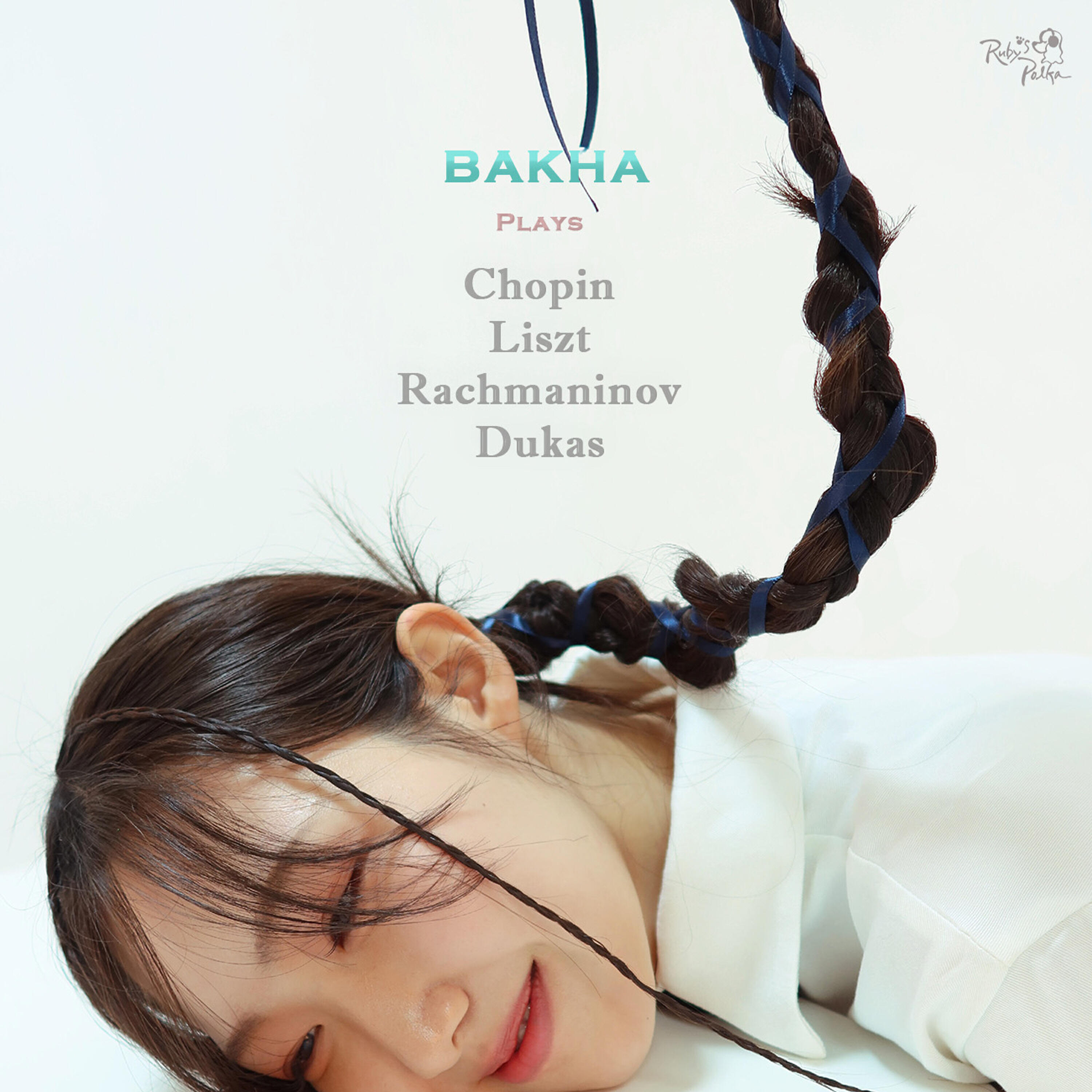 Релиз BAKHA Plays Chopin Liszt Rachmaninov Dukas