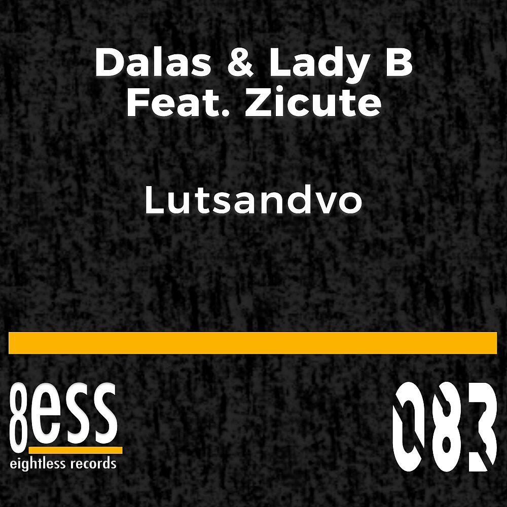 Скачать песню Dalas, Lady B, Zicute - Lutsandvo бесплатно в MP3 для Android и iOS